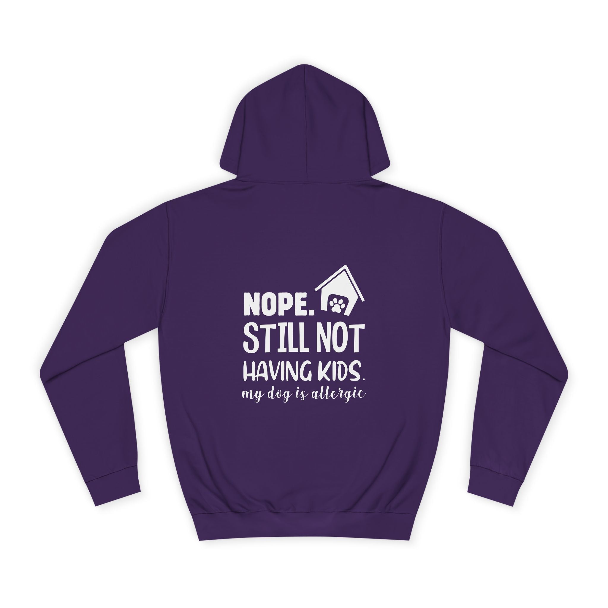 Nope Still Not Having Kids. My Dog Is Allergic Hoodie - Shirt Cave