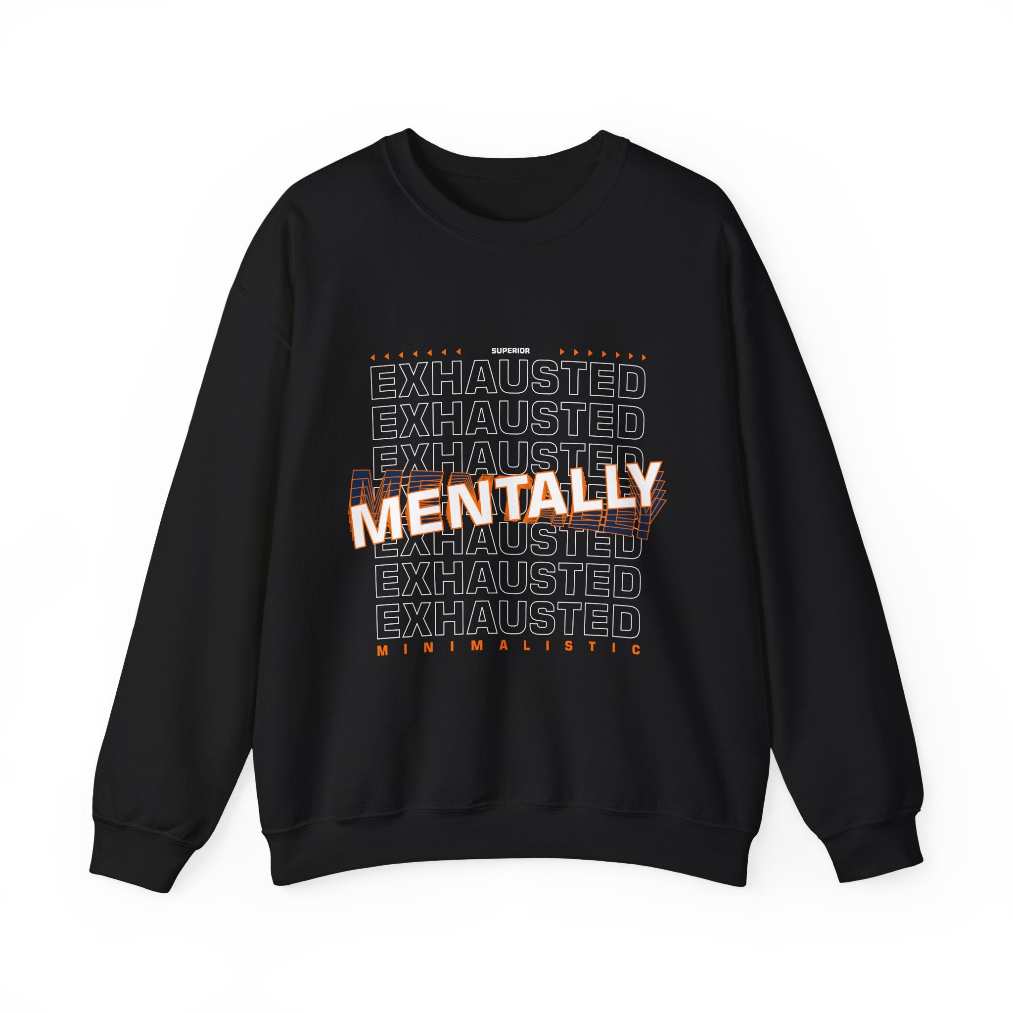 Mentally Exhausted Sweatshirt - Shirt Cave