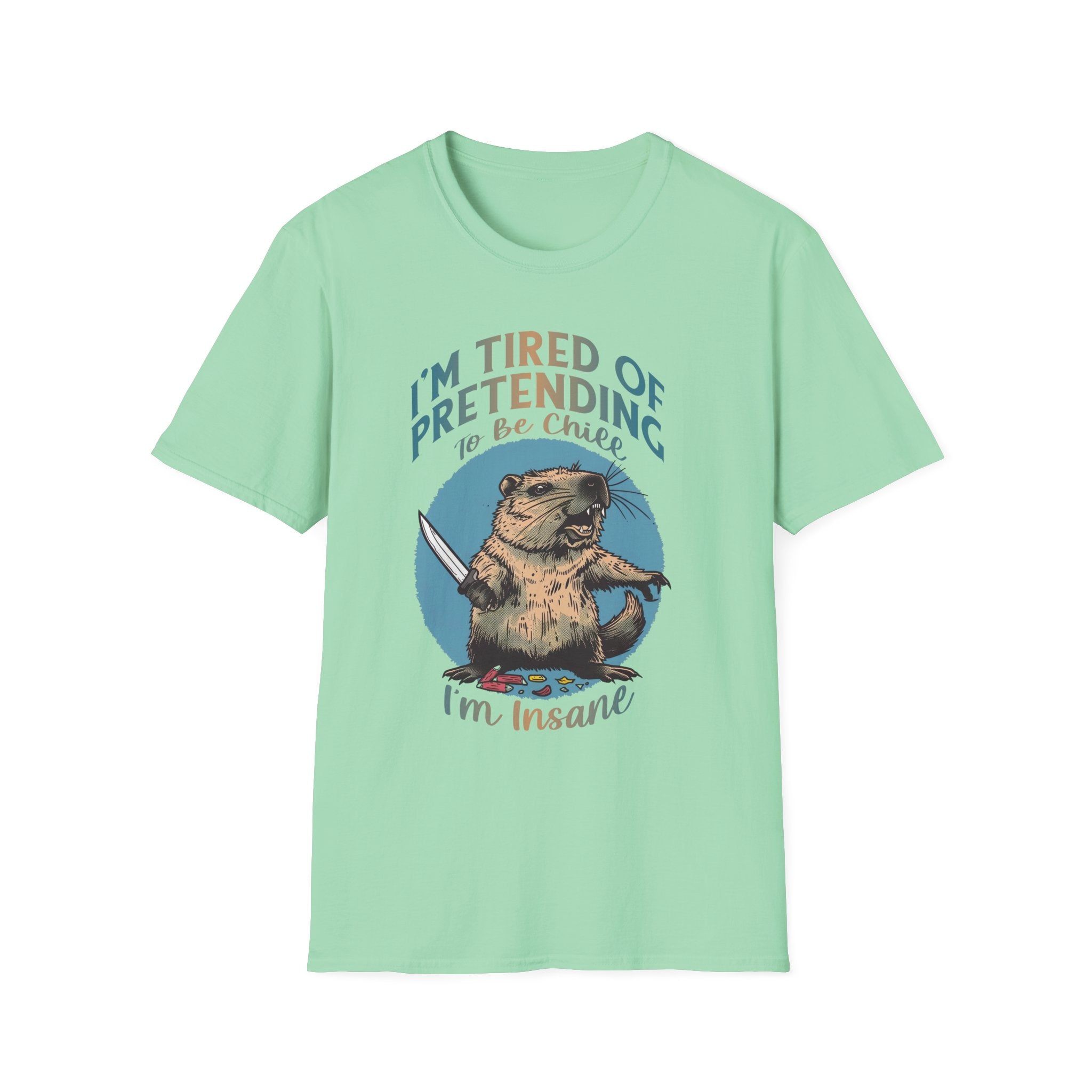 I'm Tired of Pretending T-Shirt - Shirt Cave