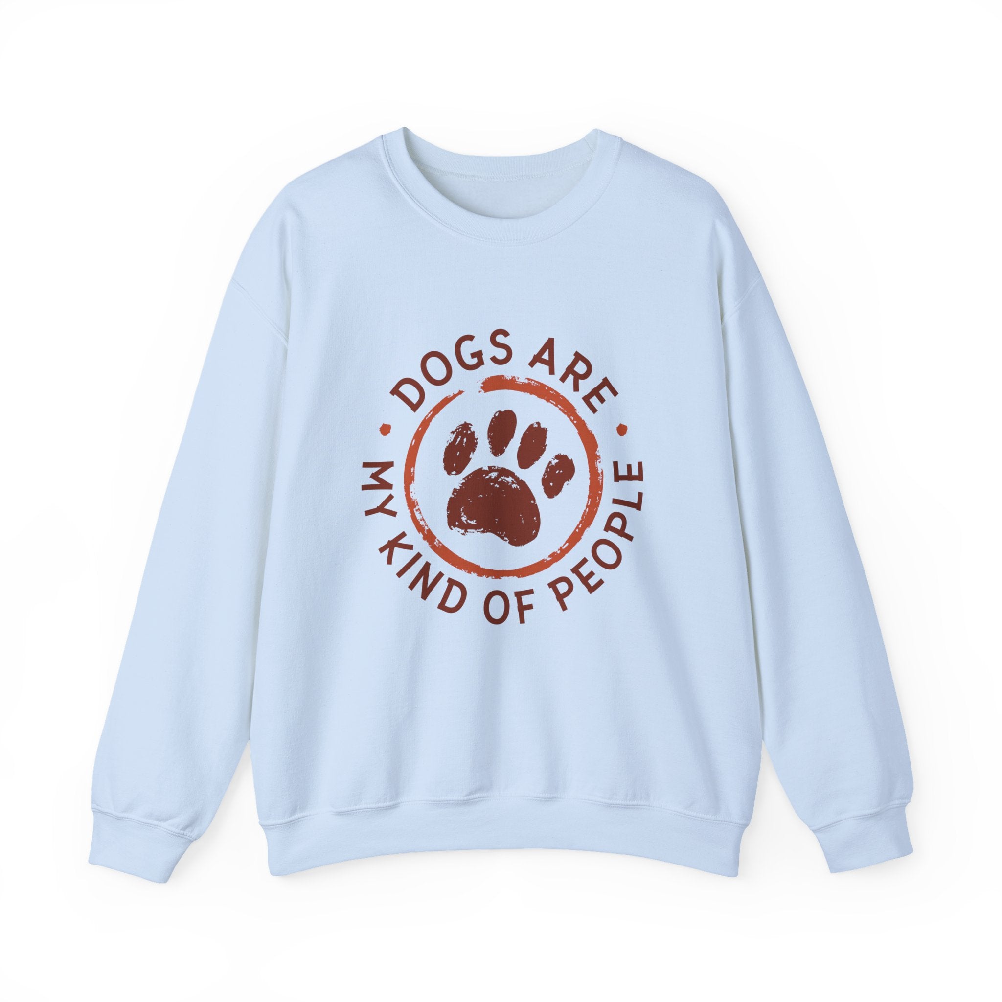 Dogs Are My Kind of People Sweatshirt - Shirt Cave