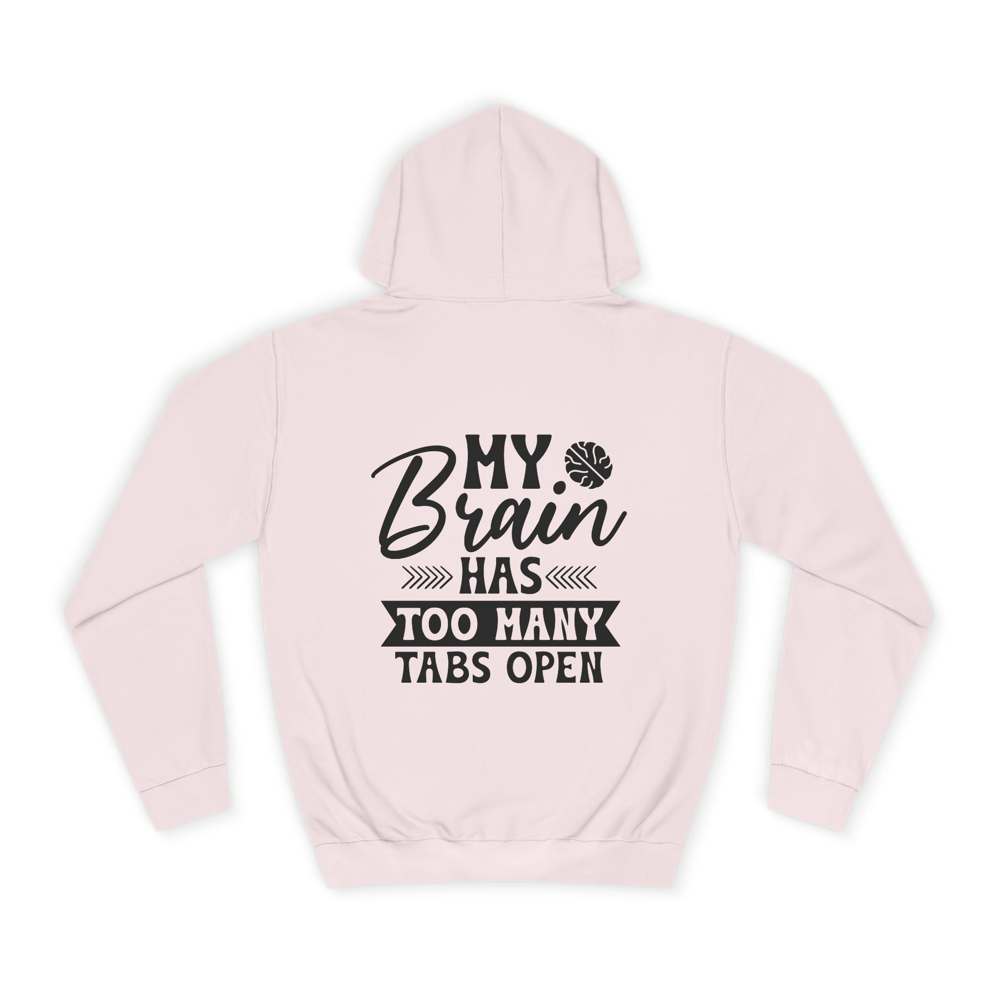 My Brain Has Too Many Tabs Open Hoodie - Shirt Cave