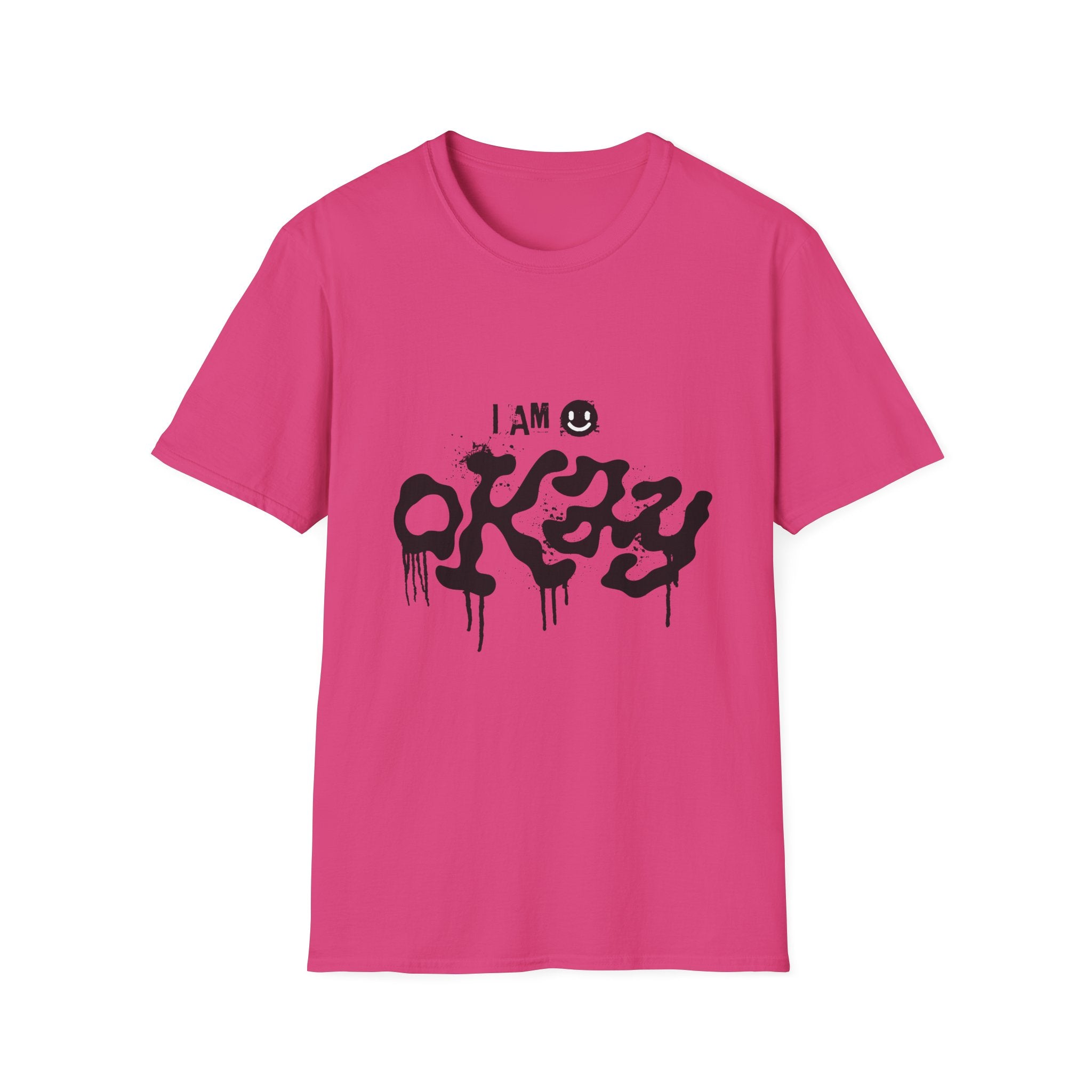 I Am Okay T-Shirt - Shirt Cave