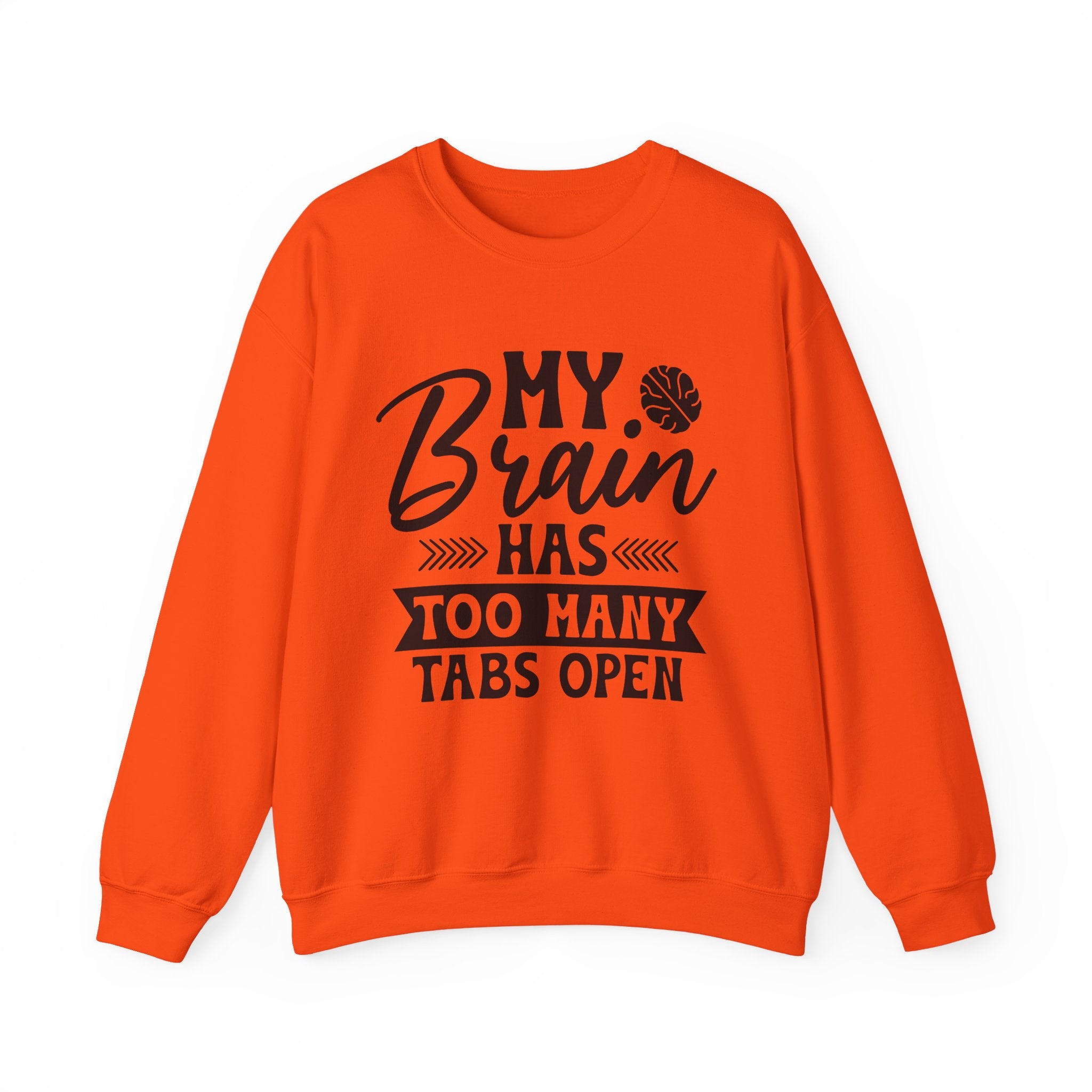 My Brain Has Too Many Tabs Open Sweatshirt - Shirt Cave