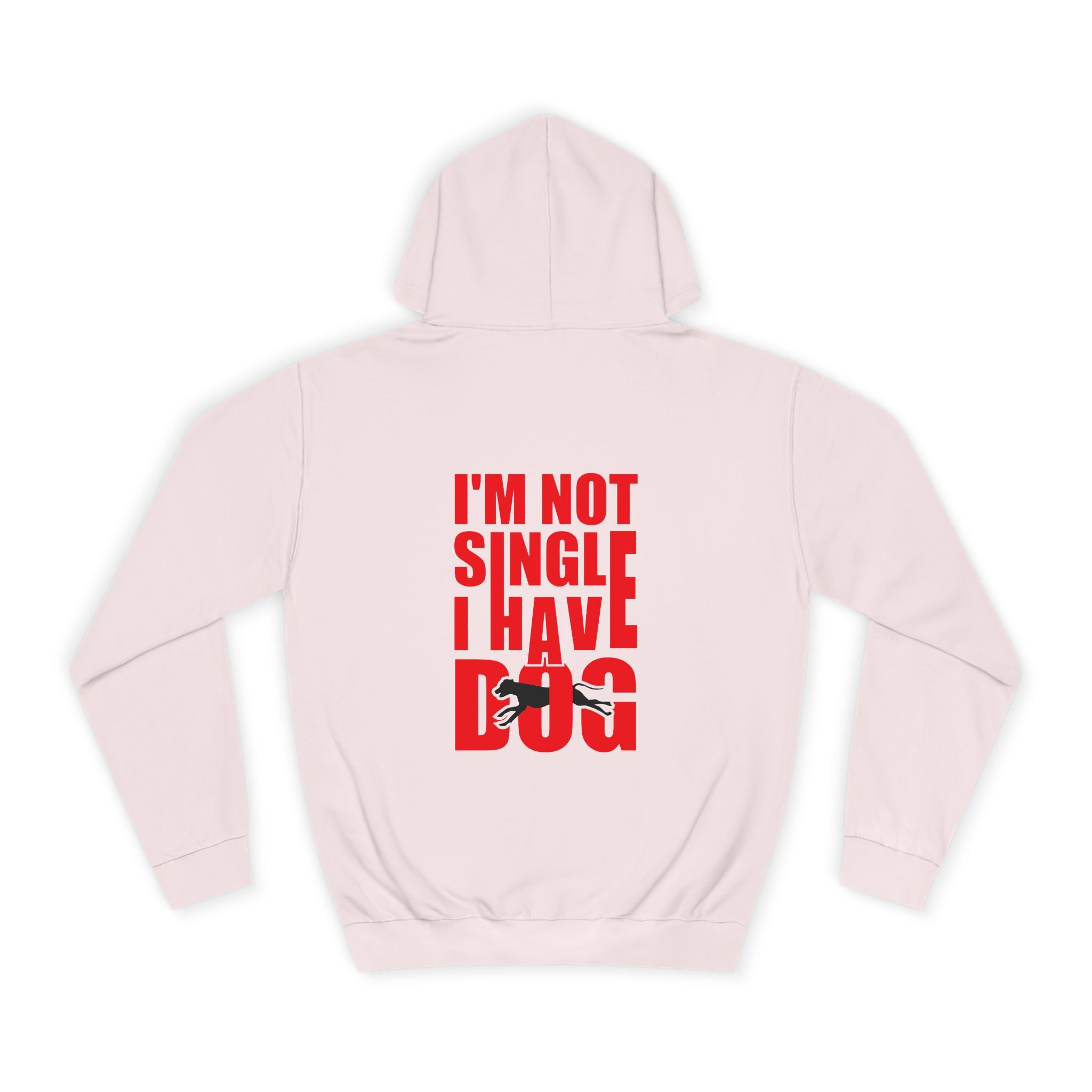 I'm Not Single I Have Dog Hoodie - Shirt Cave