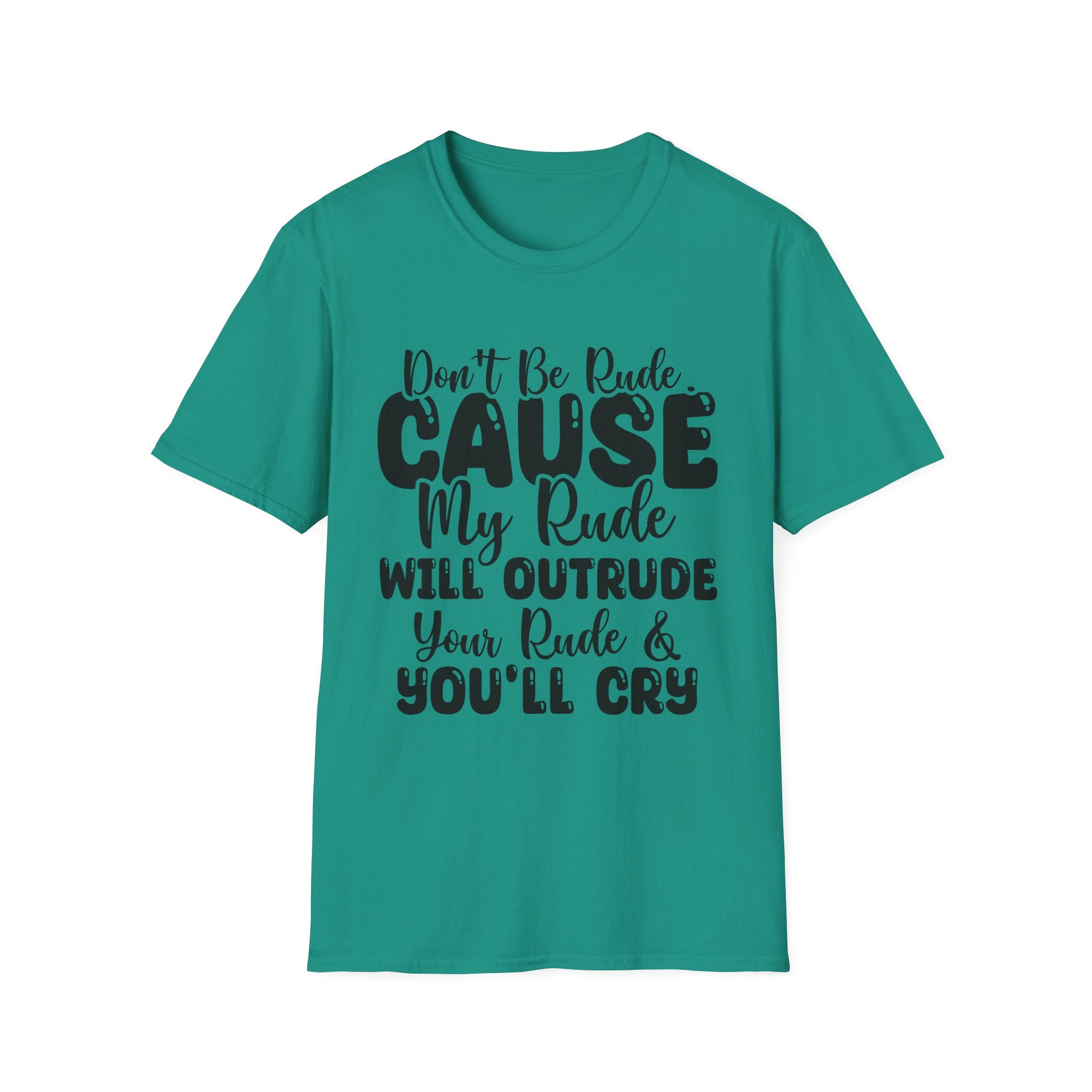 Don't Be Rude T-Shirt - Shirt Cave