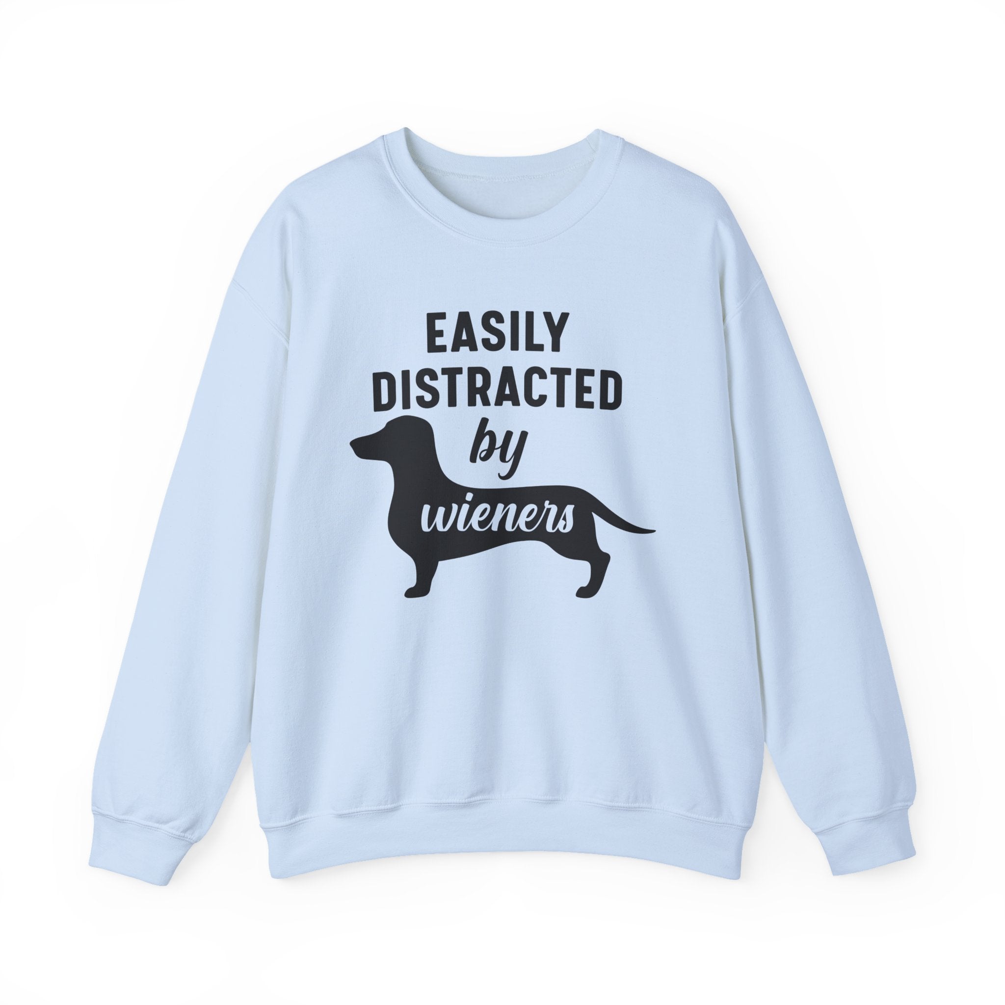 Easily Distracted by Wieners Sweatshirt - Shirt Cave