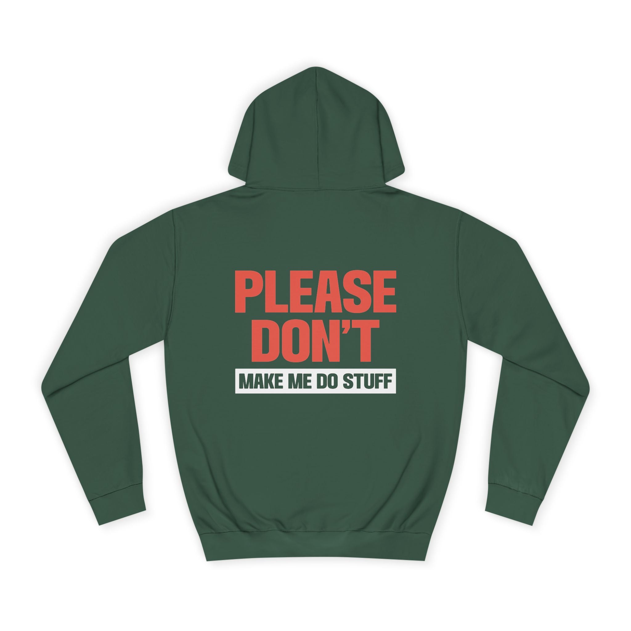 Please Don't Make Me Do Stuff Hoodie - Shirt Cave