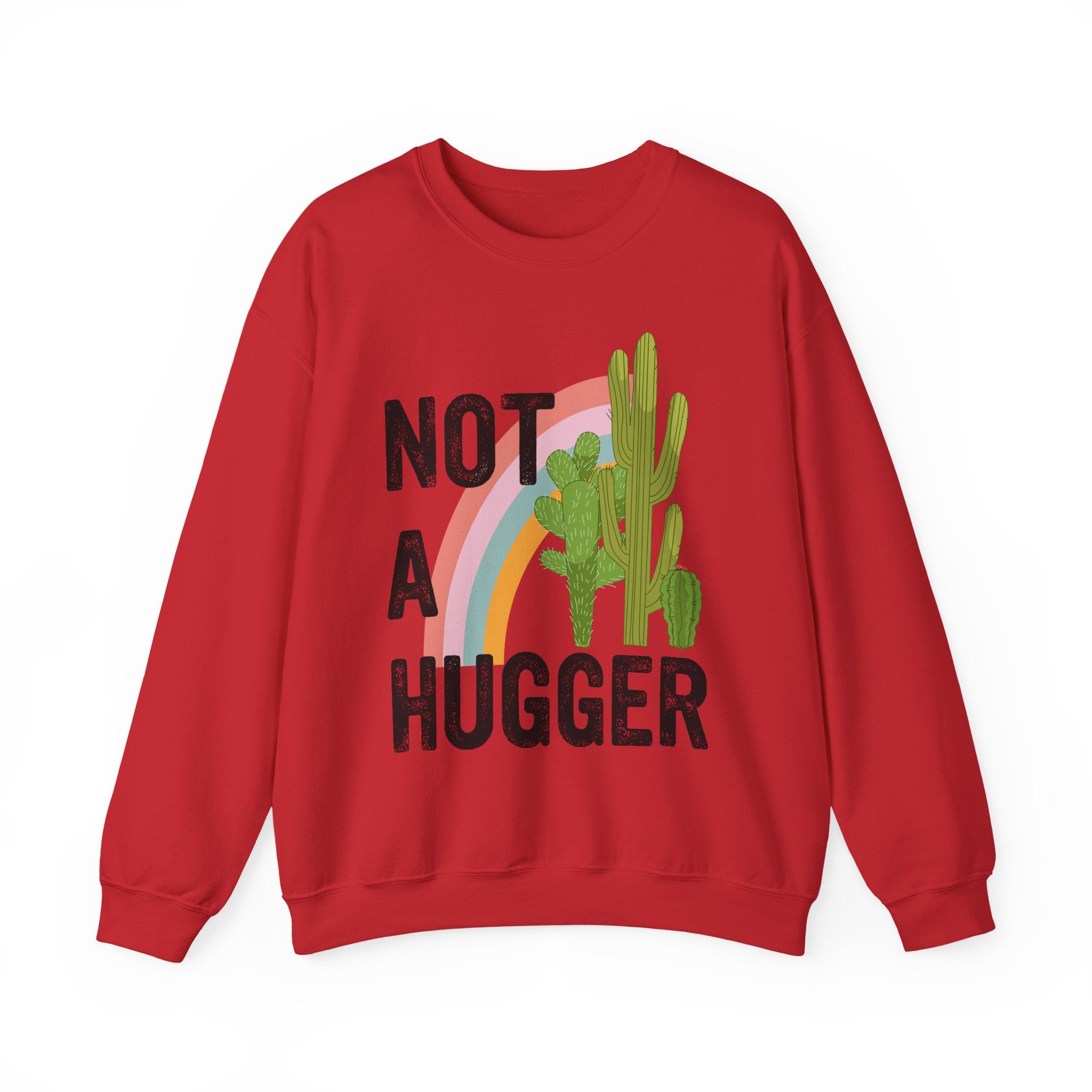 Not a Hugger Sweatshirt - Shirt Cave