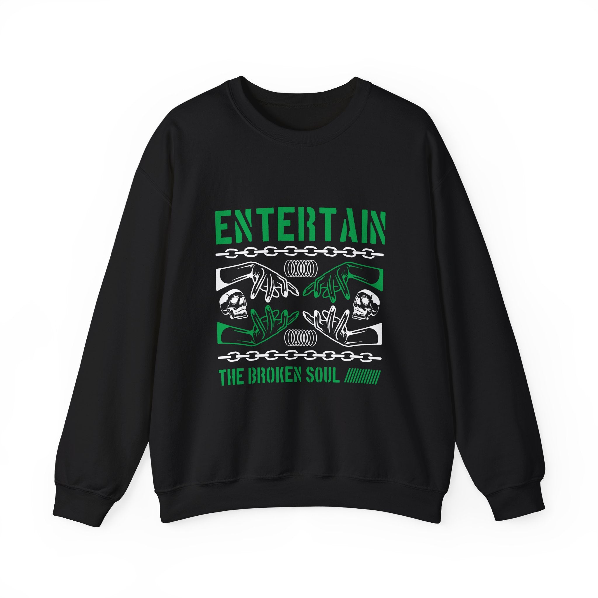 Entertain The Broken Soul Sweatshirt - Shirt Cave
