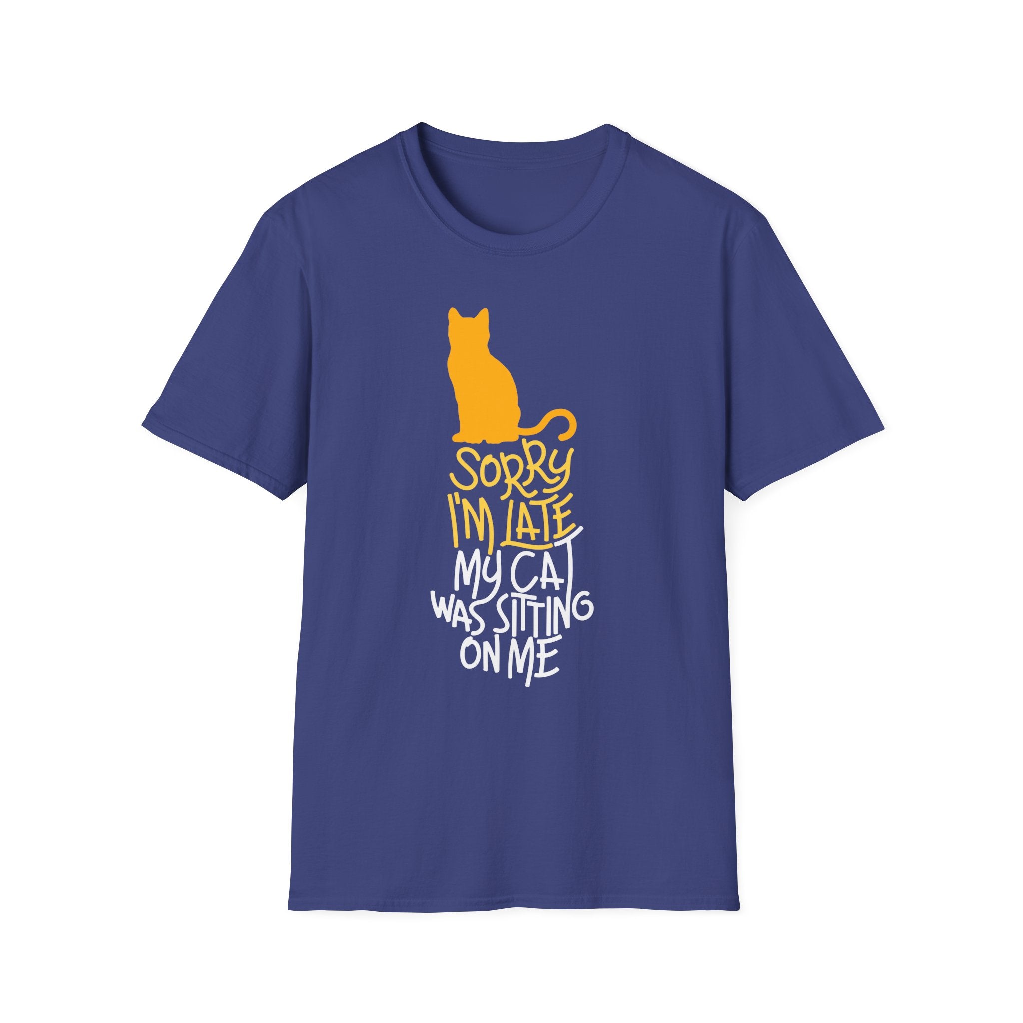 Sorry I'm Late My Cat Was Sitting on Me T-Shirt - Shirt Cave