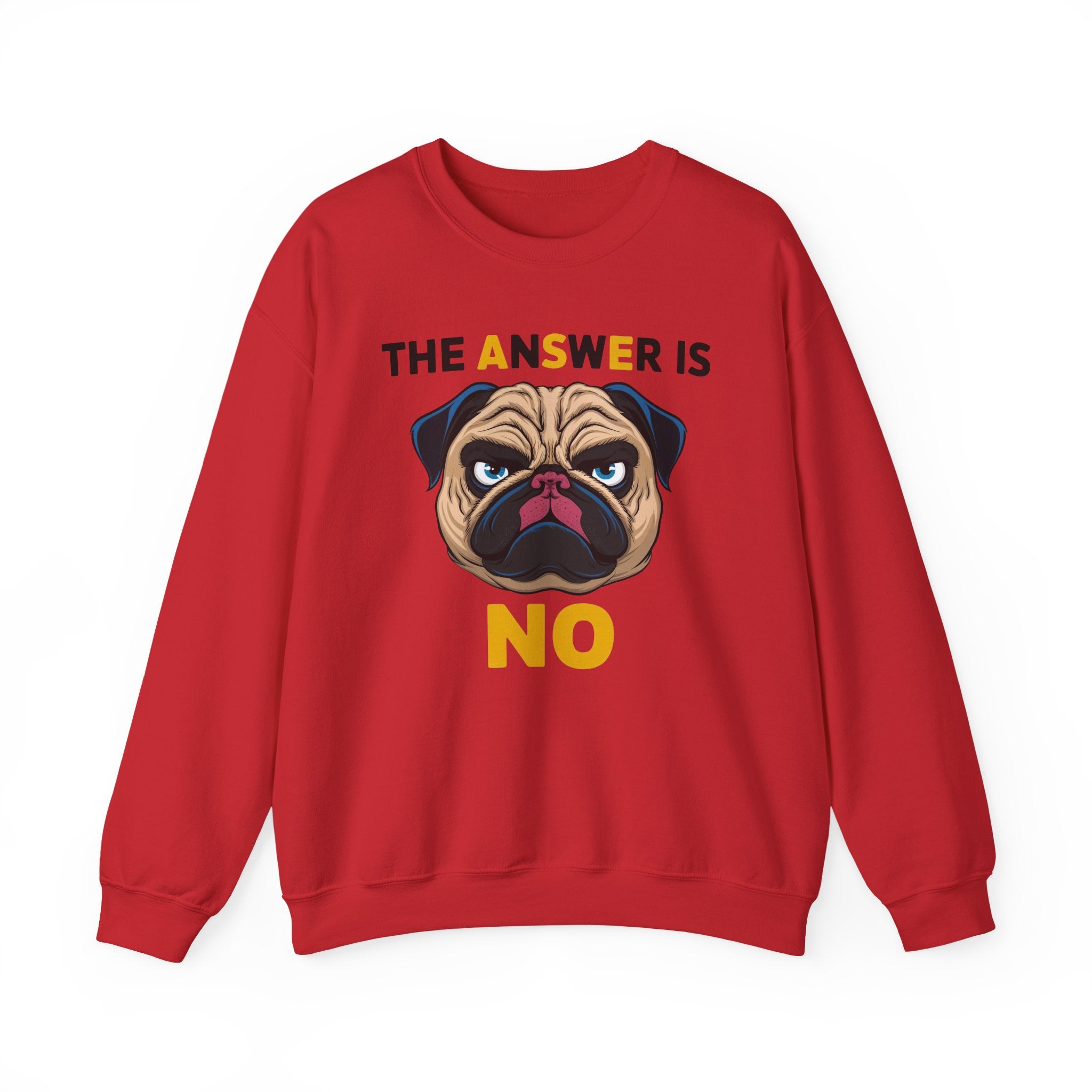 The Answer is No Sweatshirt - Shirt Cave