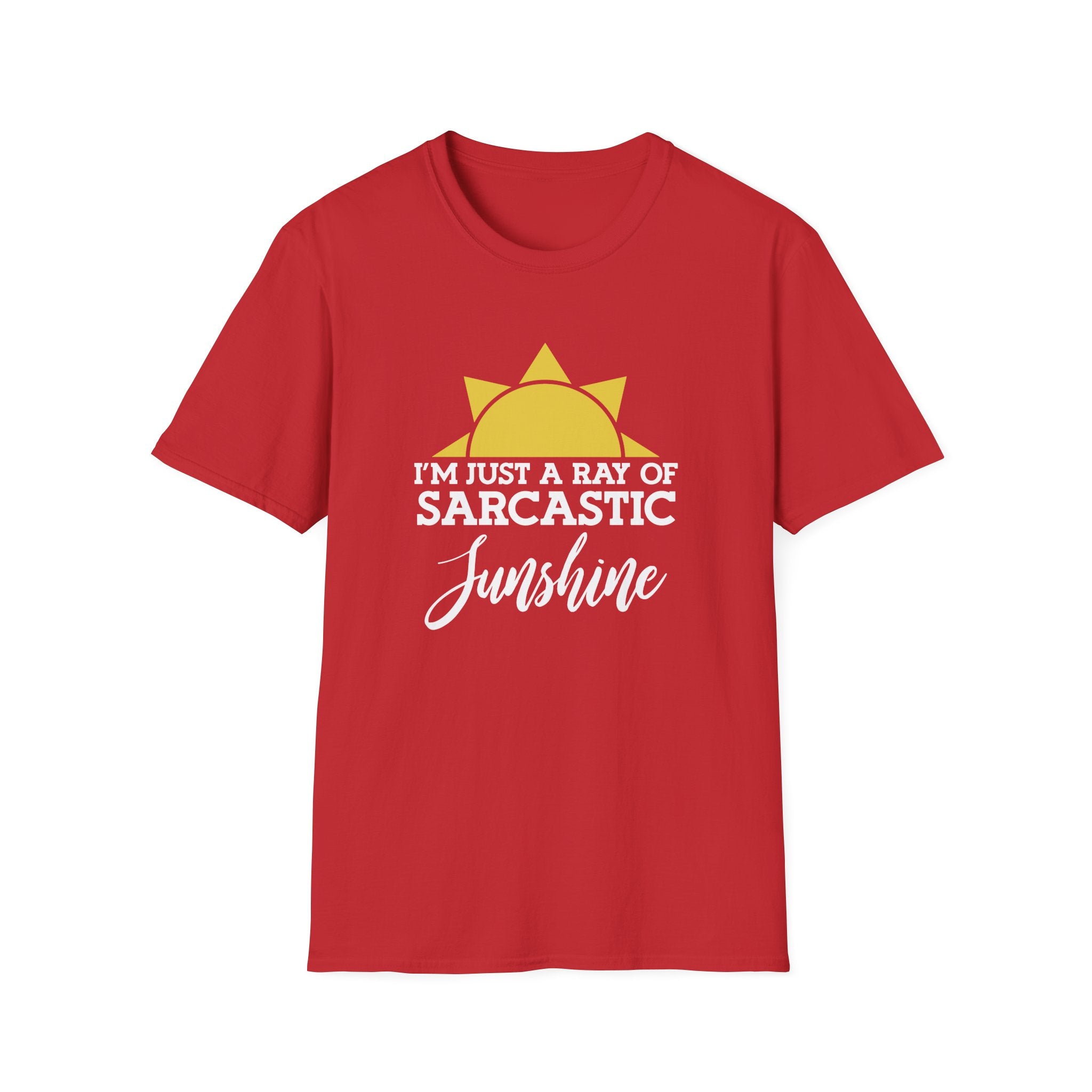 I'm Just a Ray Of Sarcastic Sunshine T-Shirt - Shirt Cave