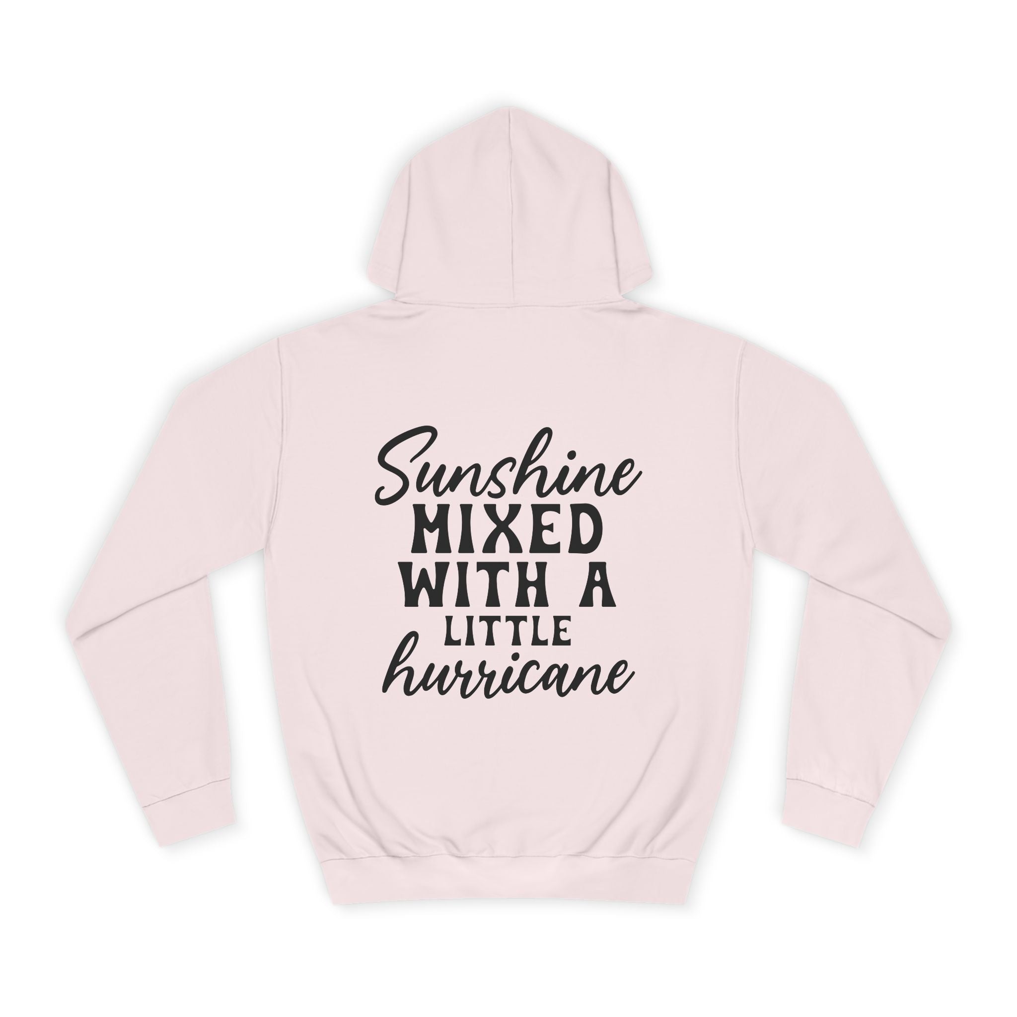 Sunshine Mixed with a Little Hurricane Hoodie - Shirt Cave