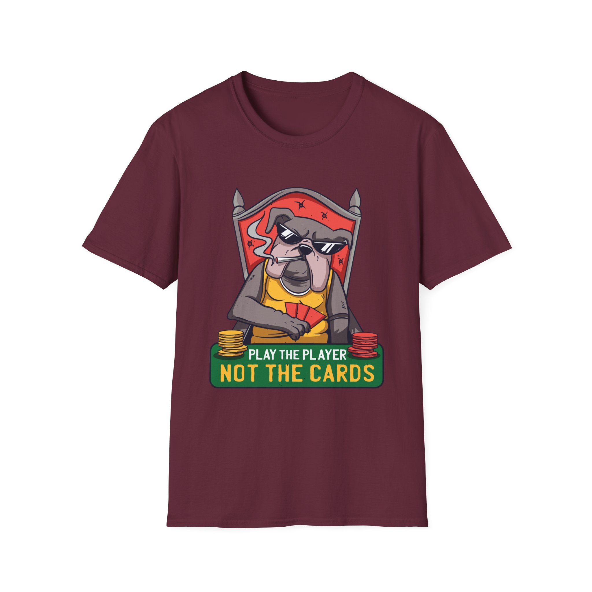 Play The Player Not The Cards T-Shirt - Shirt Cave