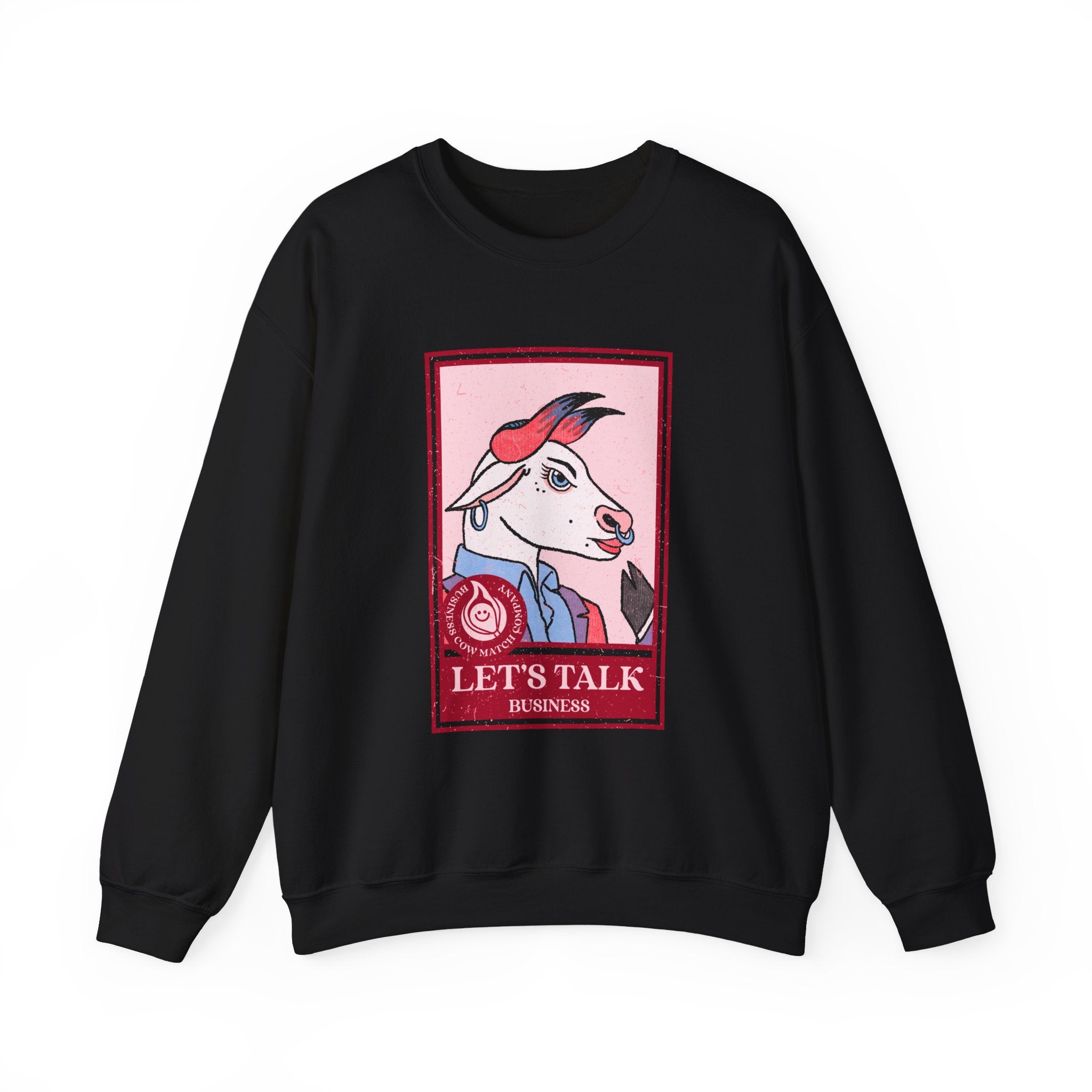 Let's Talk Business Sweatshirt - Shirt Cave