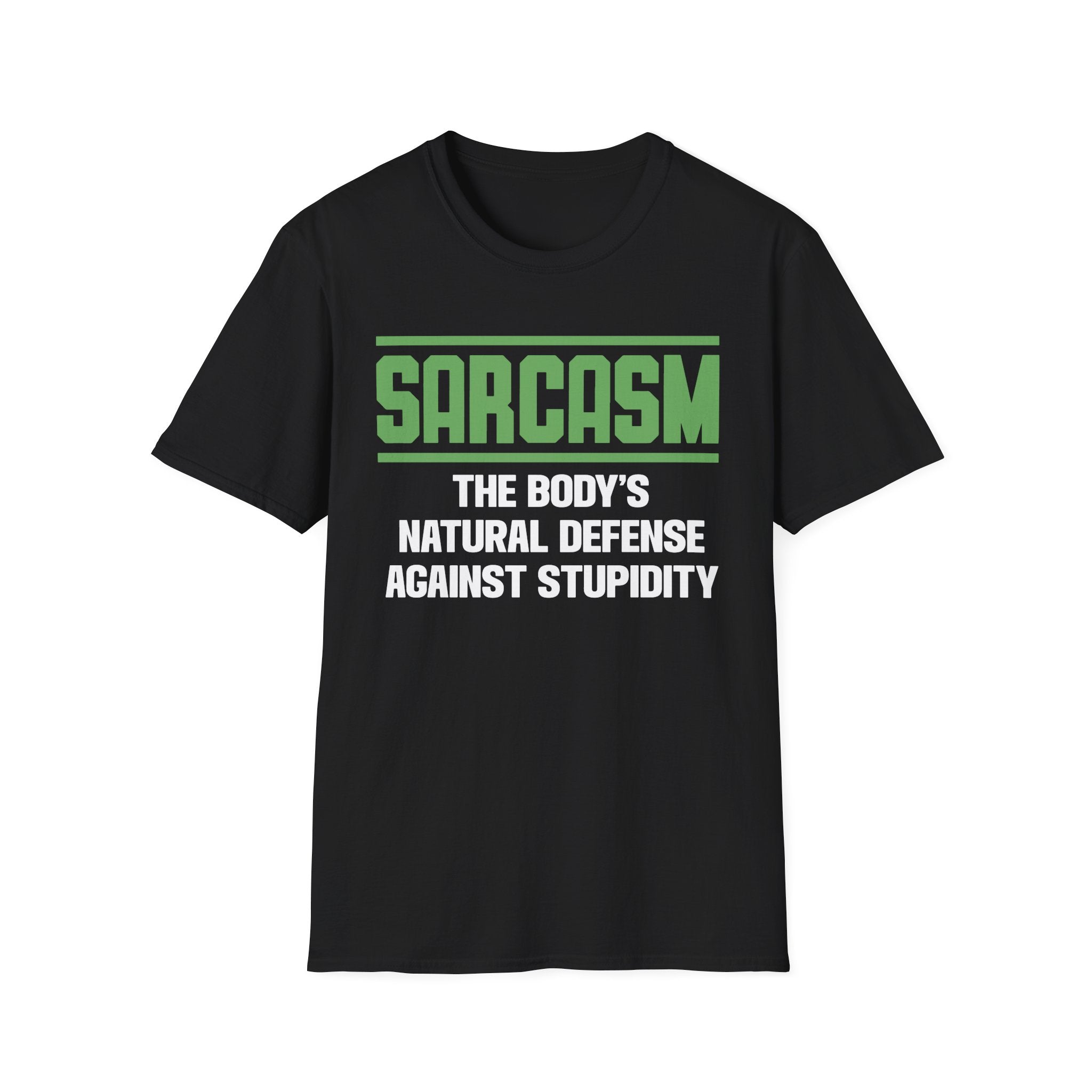 Sarcasm The Body's Natural Defense Against Stupidity T-Shirt - Shirt Cave