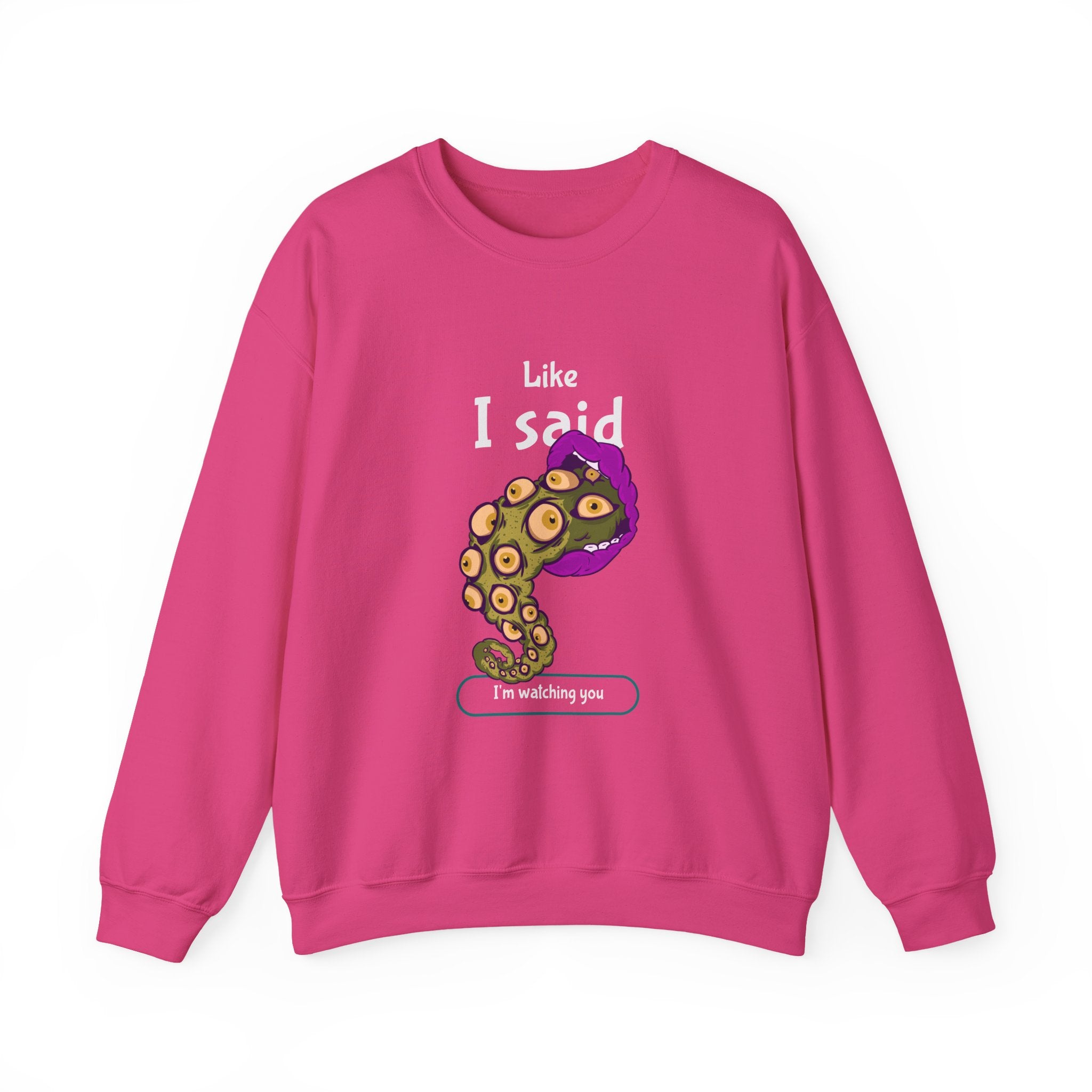 I'm Watching You Sweatshirt - Shirt Cave
