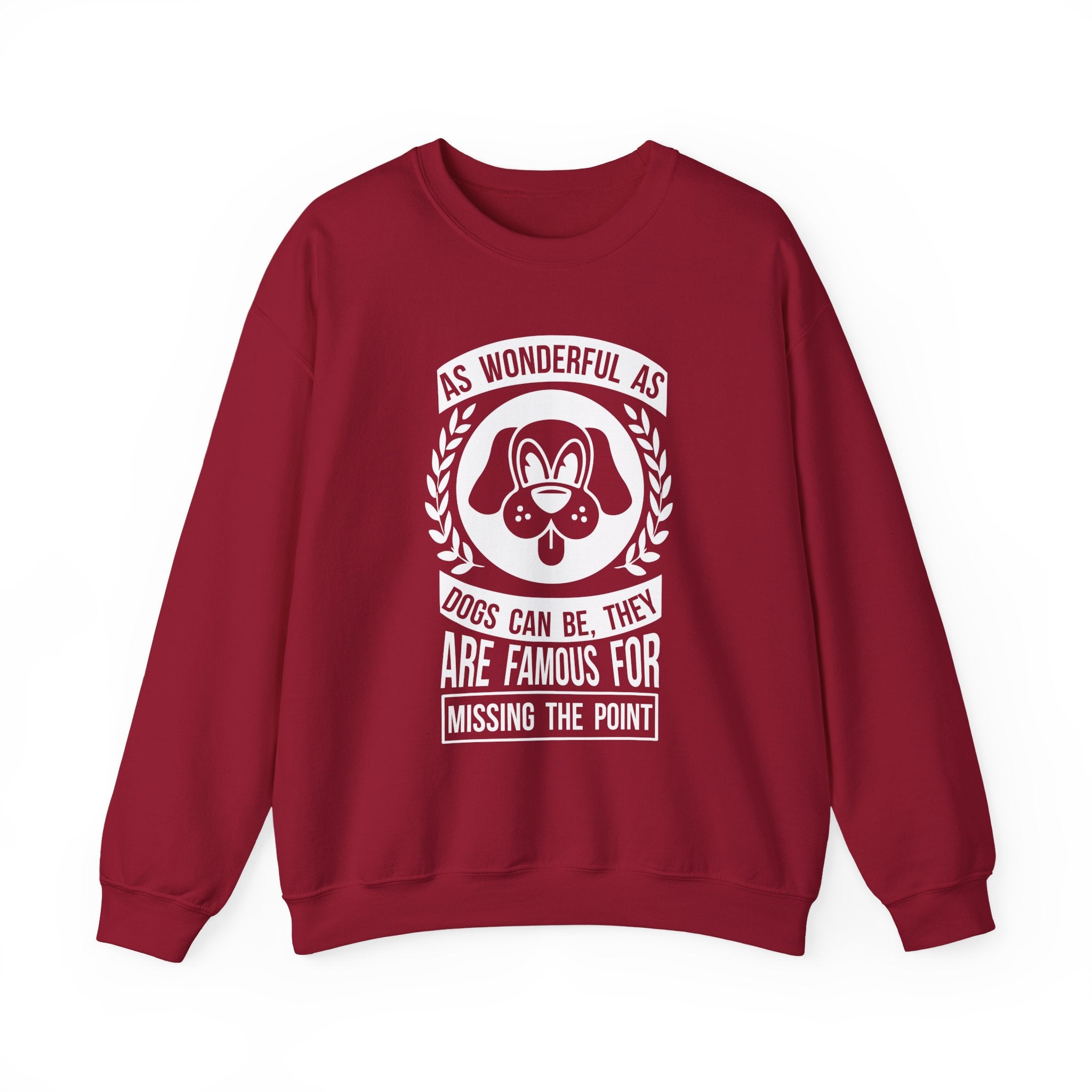 Dogs Are Famous For Missing The Point Sweatshirt - Shirt Cave