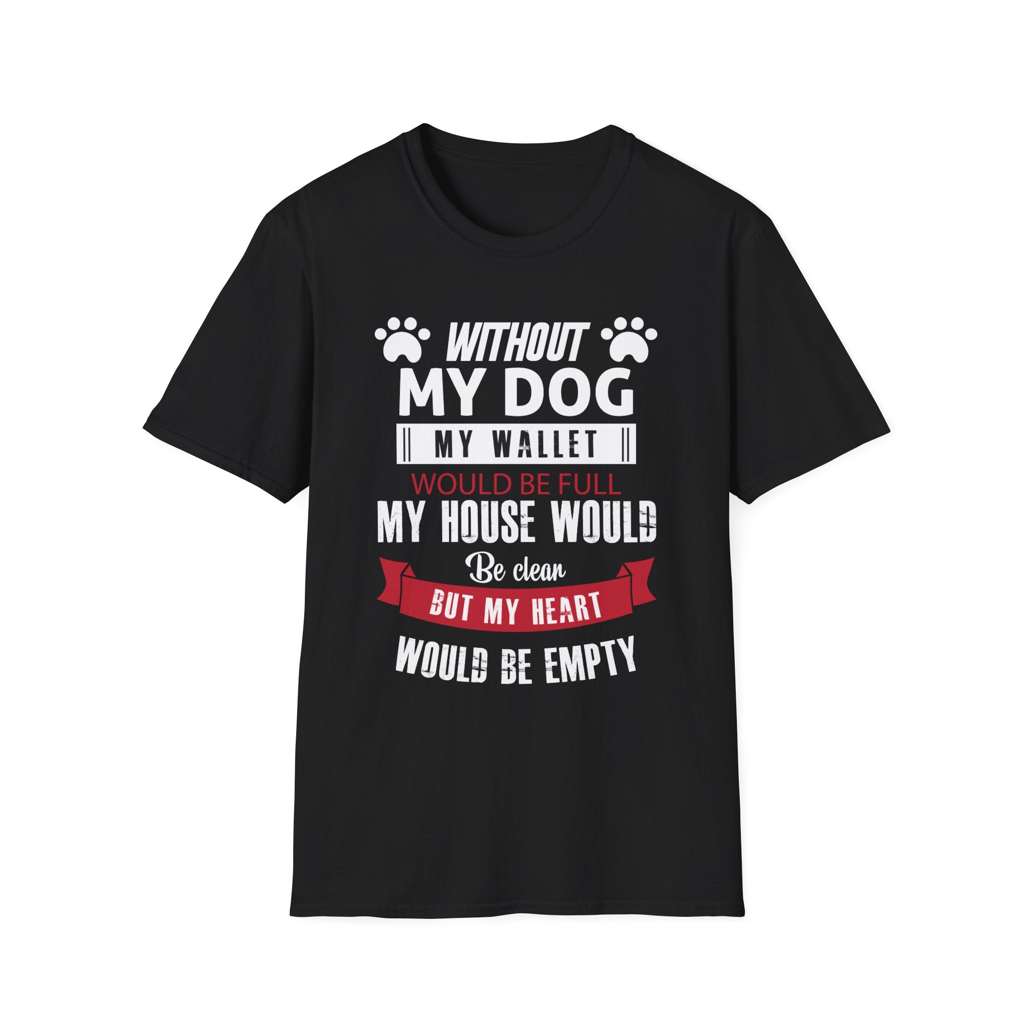 Without My Dog T-Shirt - Shirt Cave