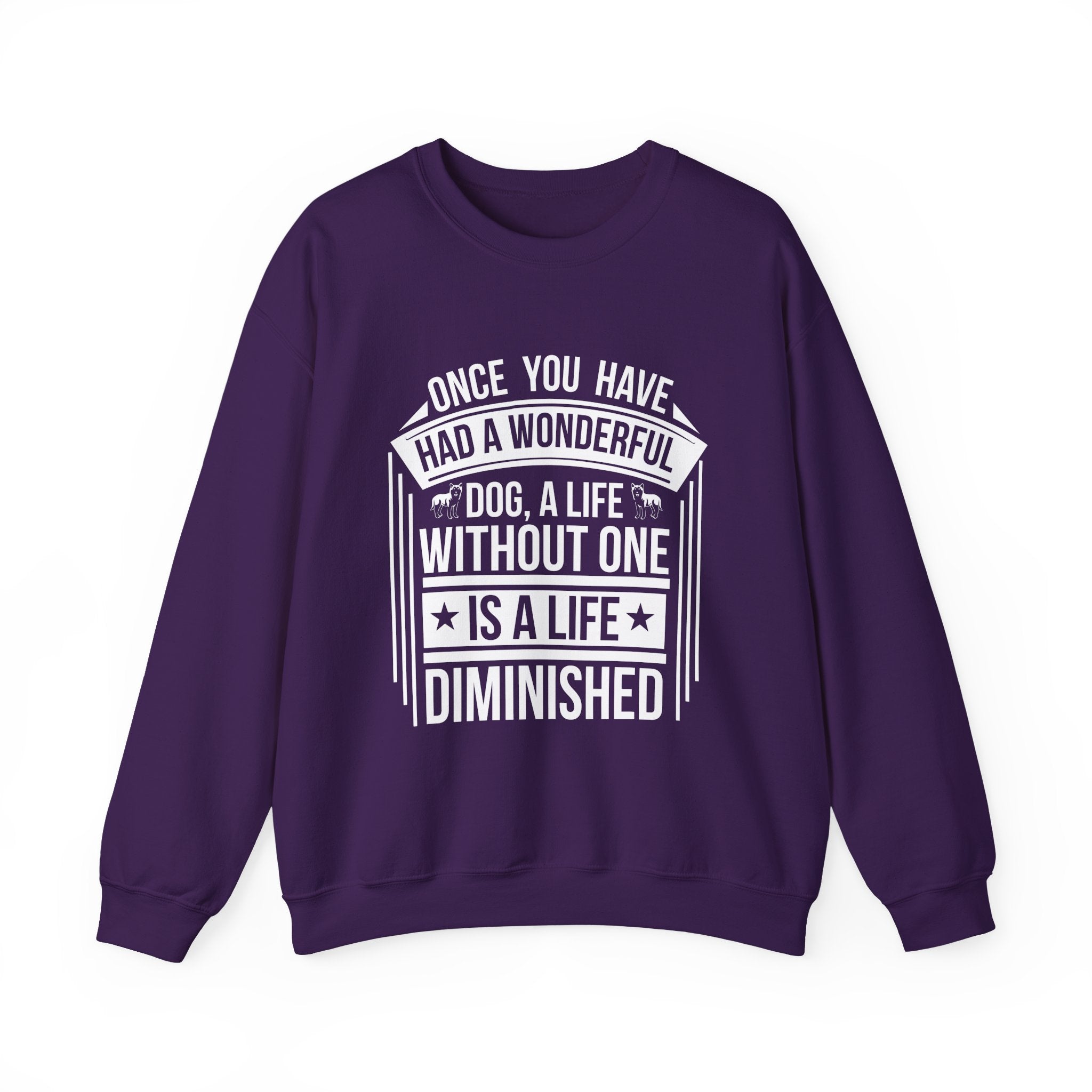 Once You Have Had a Wonderful Dog Sweatshirt - Shirt Cave