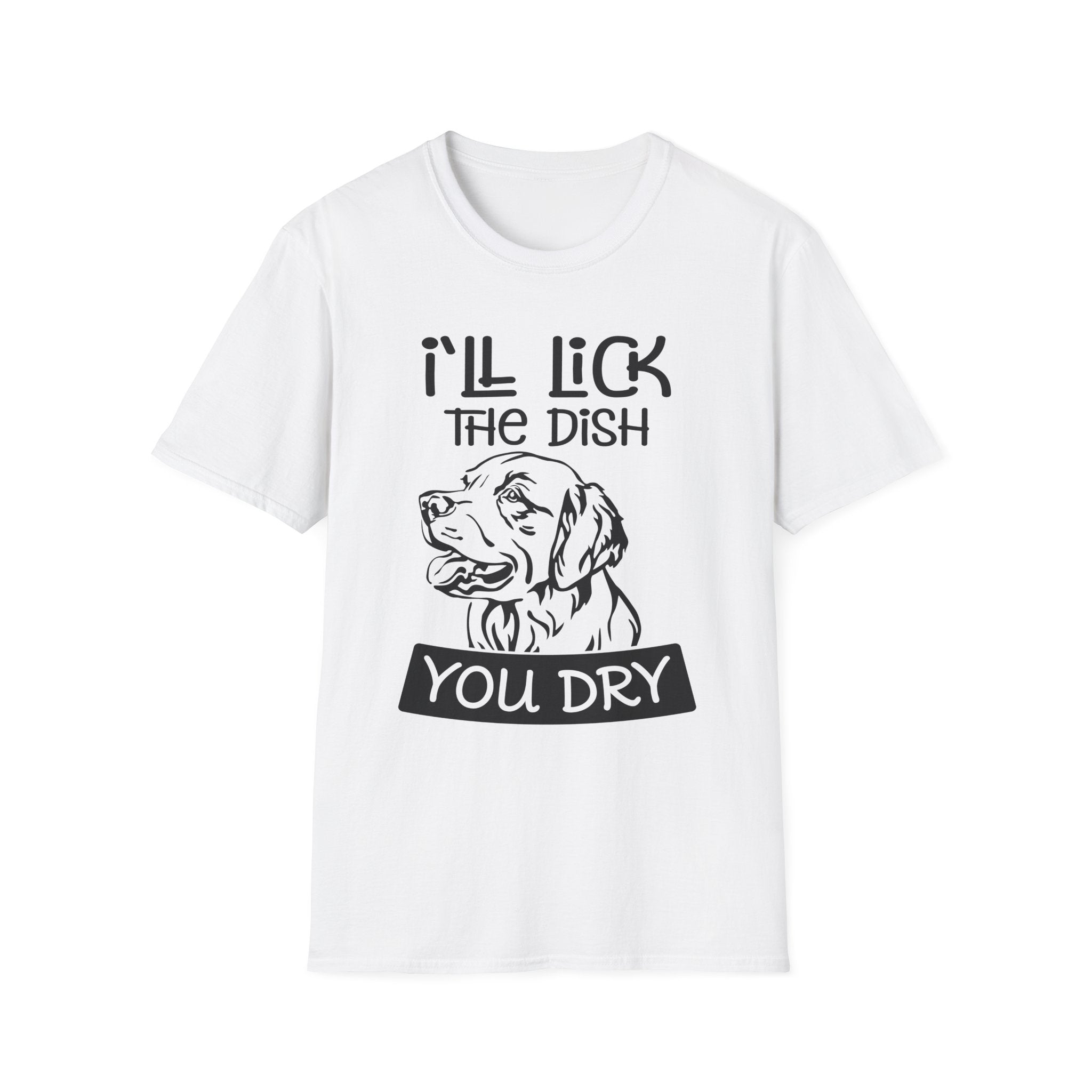 I'll Lick The Dish T-Shirt - Shirt Cave