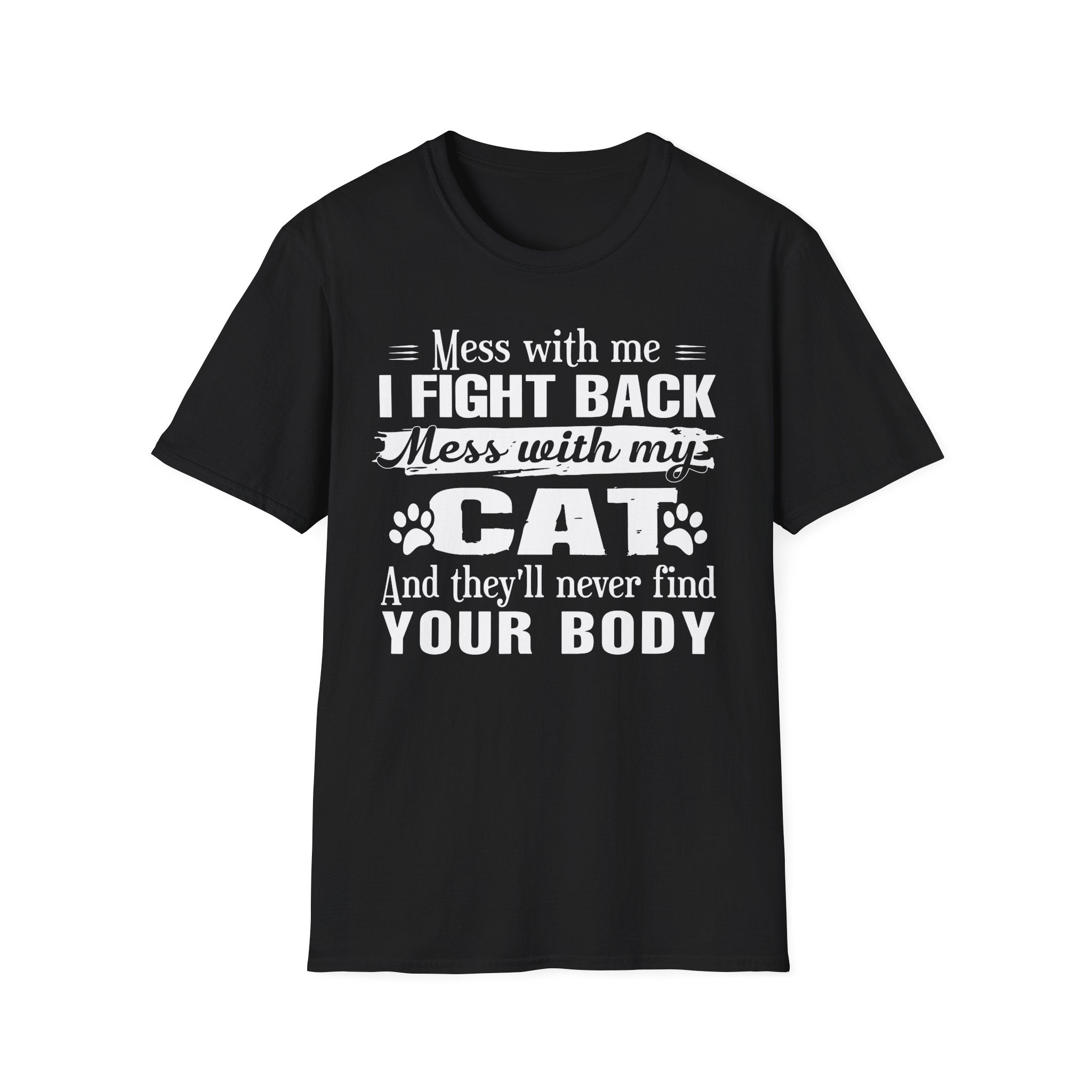 Mess With My Cat T-Shirt - Shirt Cave