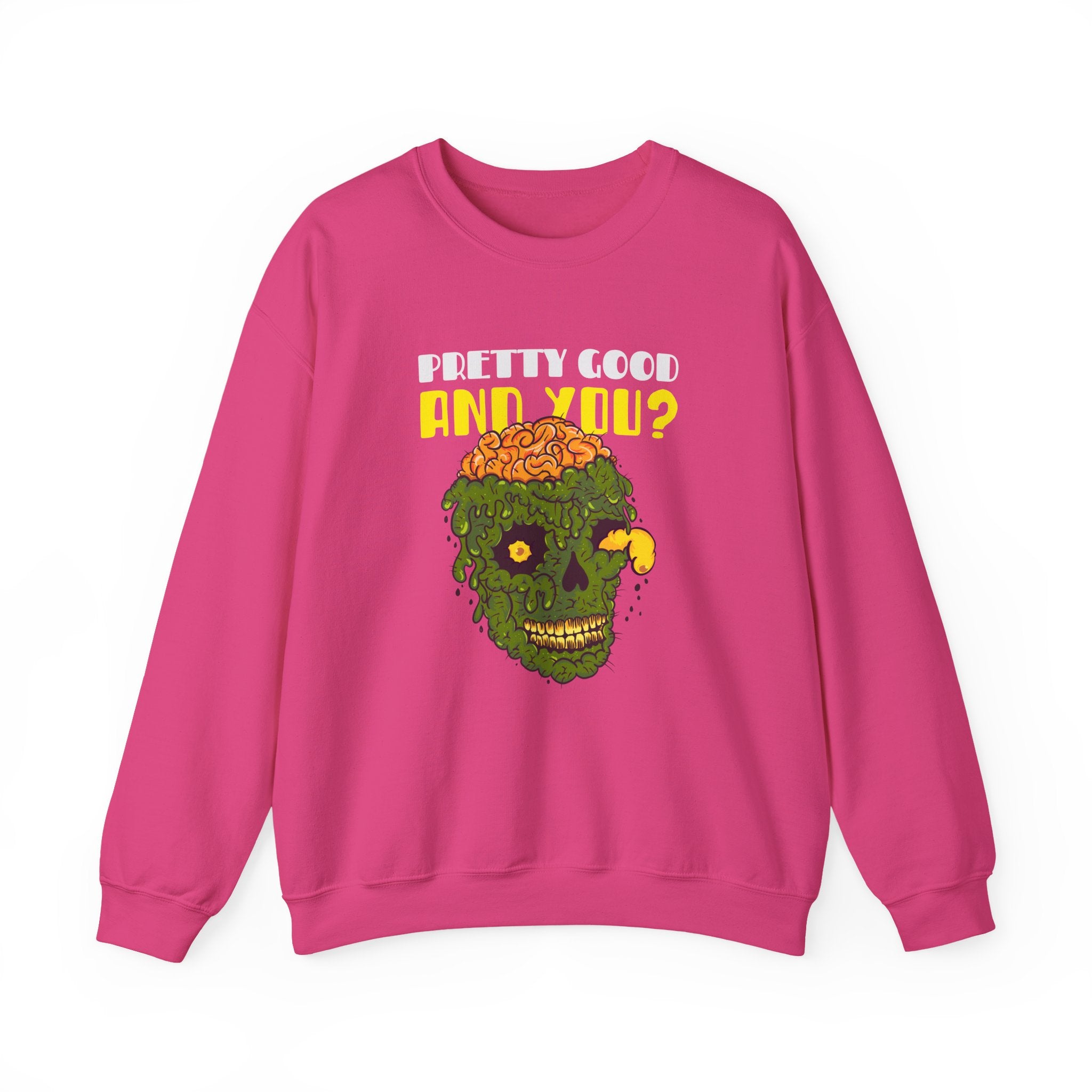 Pretty Good Sweatshirt - Shirt Cave