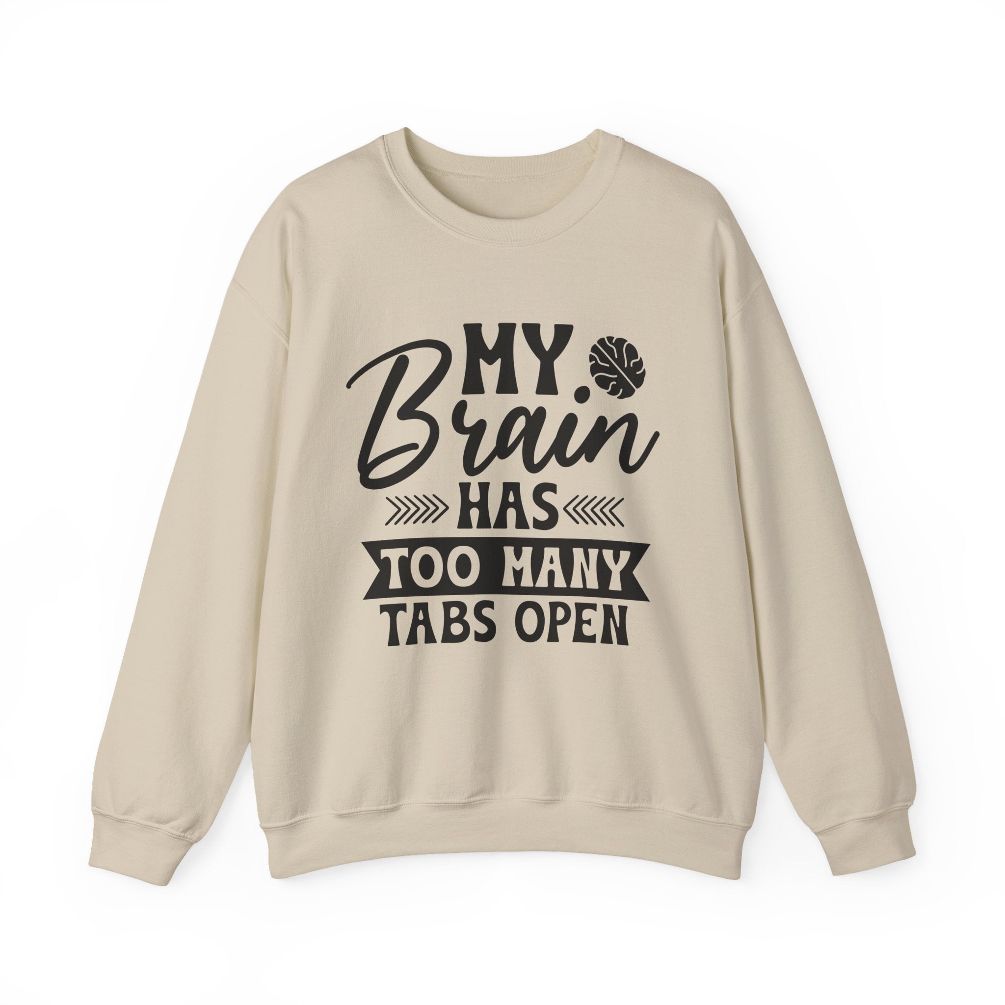 My Brain Has Too Many Tabs Open Sweatshirt - Shirt Cave