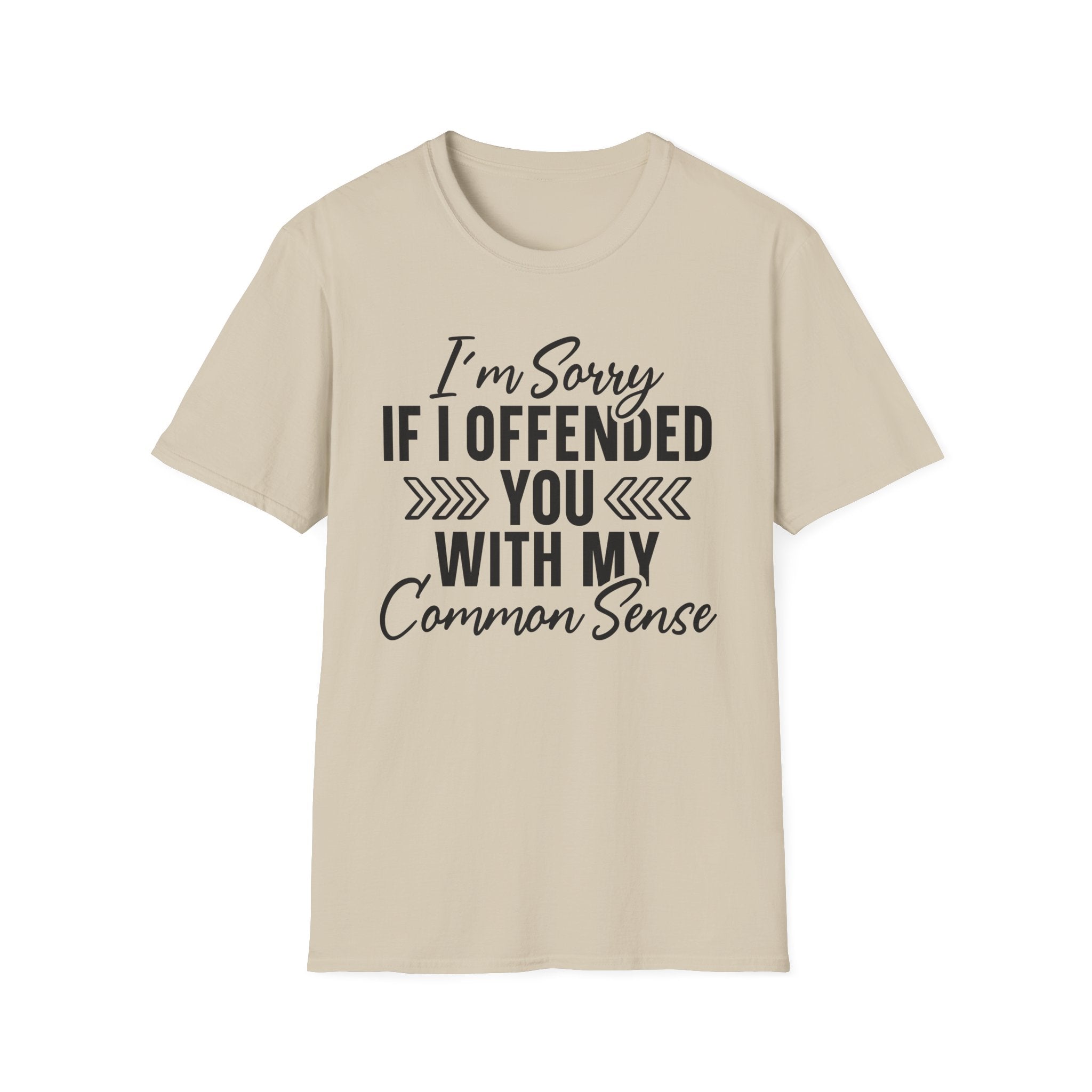 I'm Sorry If I Offended You T-Shirt - Shirt Cave