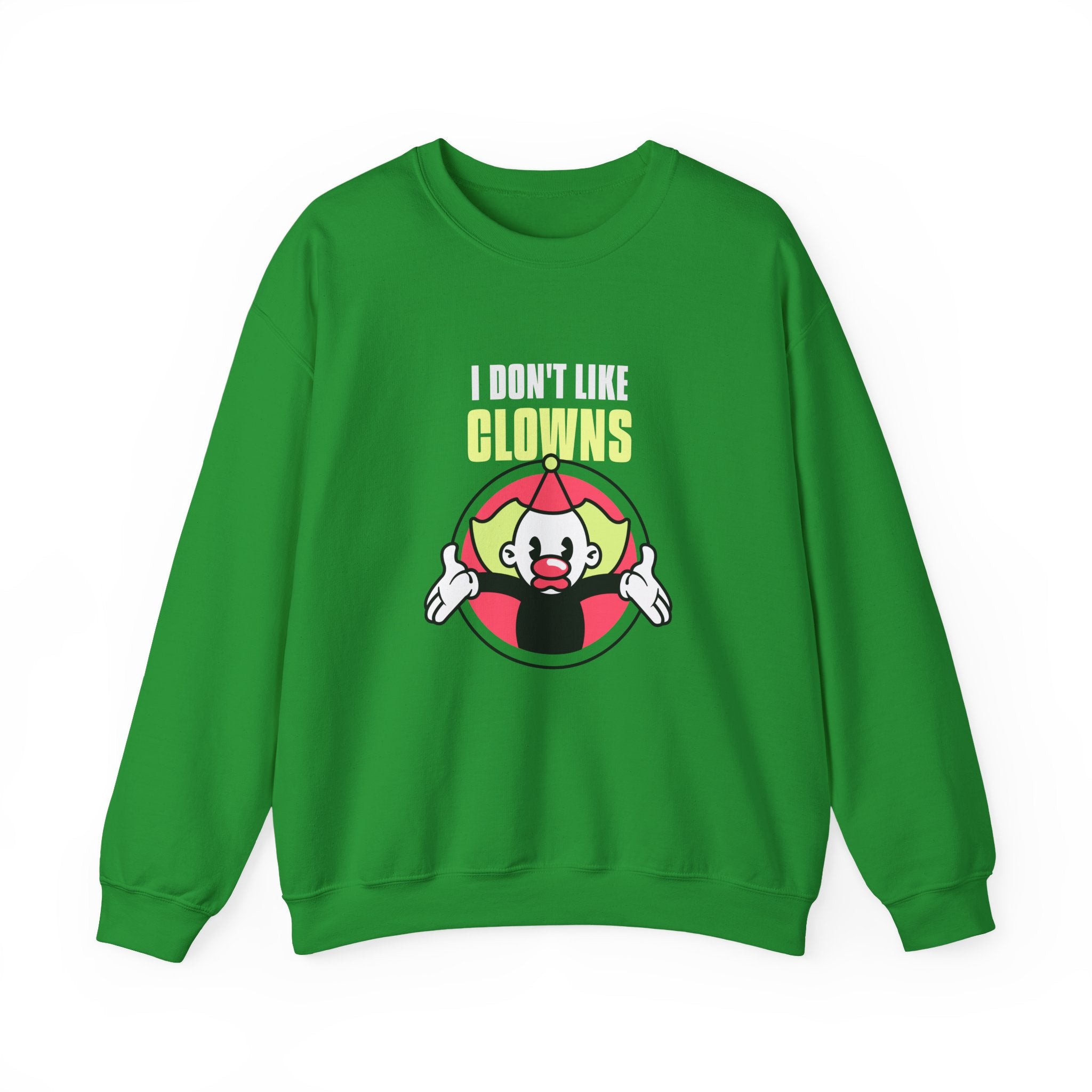 I Don't Like Clowns Sweatshirt - Shirt Cave