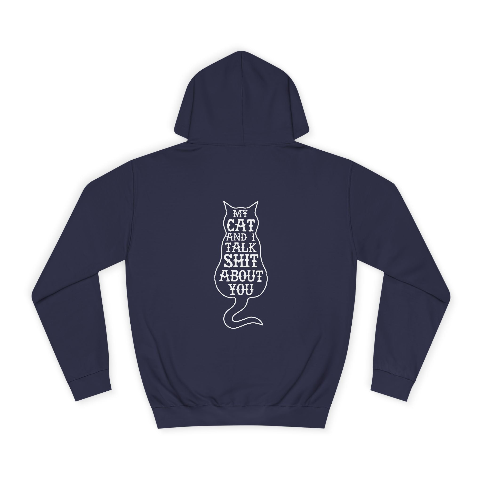 My Cat and I Talk Shit About You Hoodie - Shirt Cave