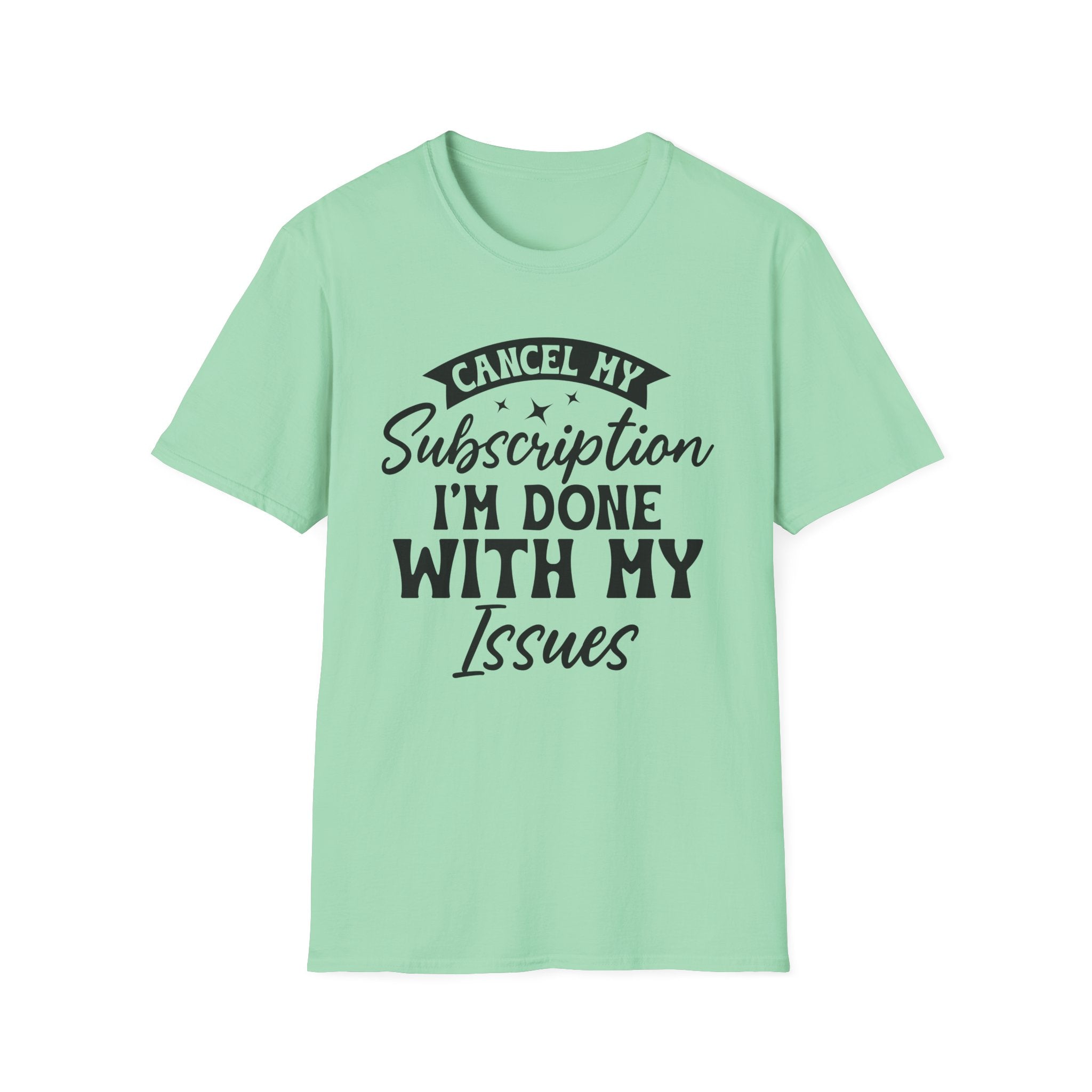 Cancel My Subscription T-Shirt - Shirt Cave