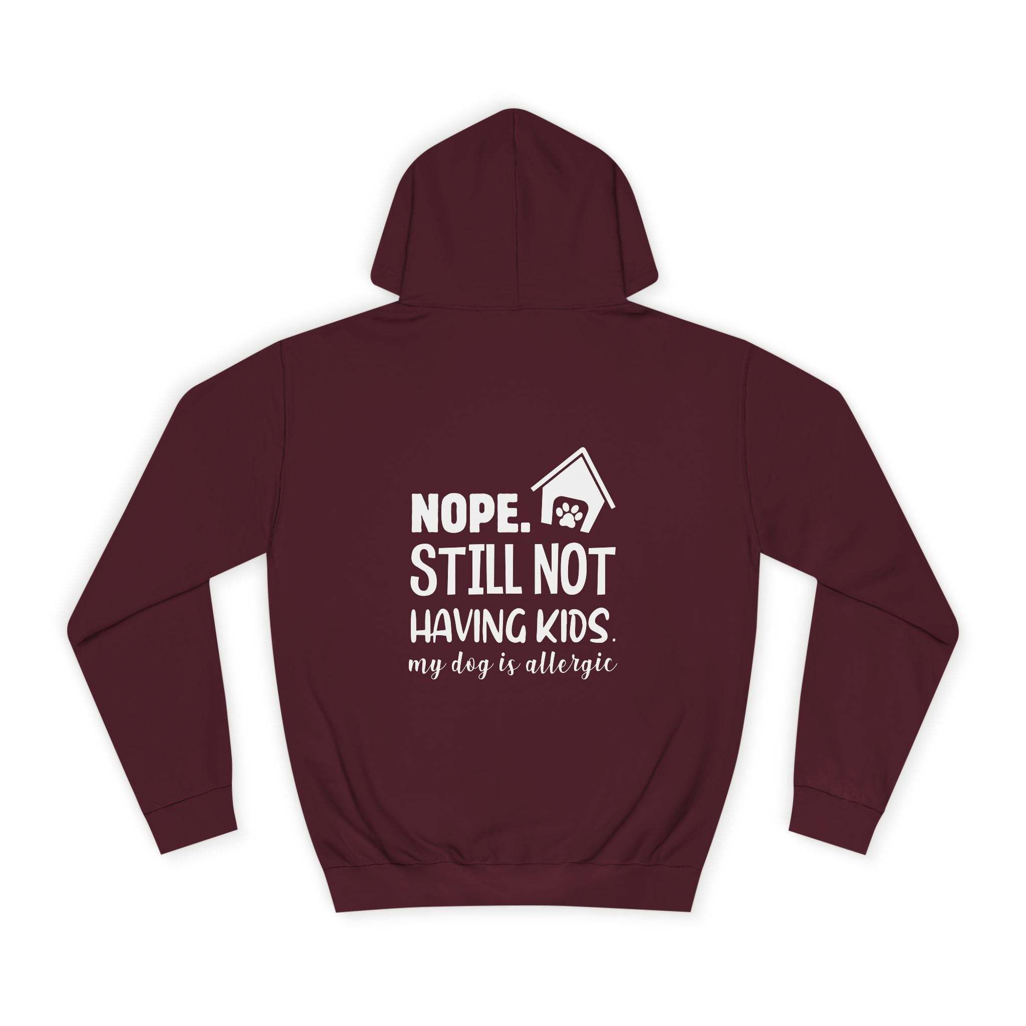 Nope Still Not Having Kids. My Dog Is Allergic Hoodie - Shirt Cave