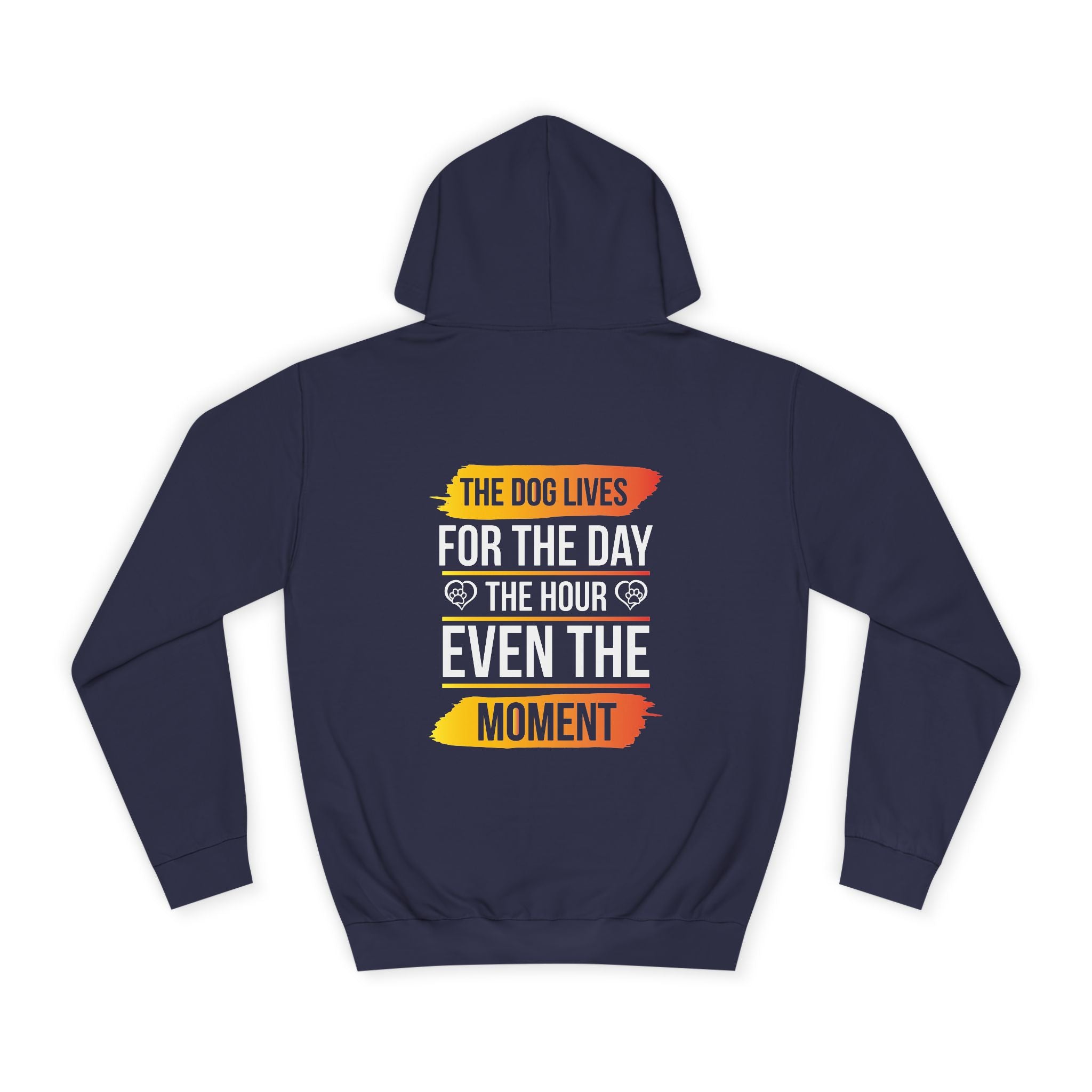 The Dog Lives For The Day, The Our, Even The Moment Hoodie - Shirt Cave
