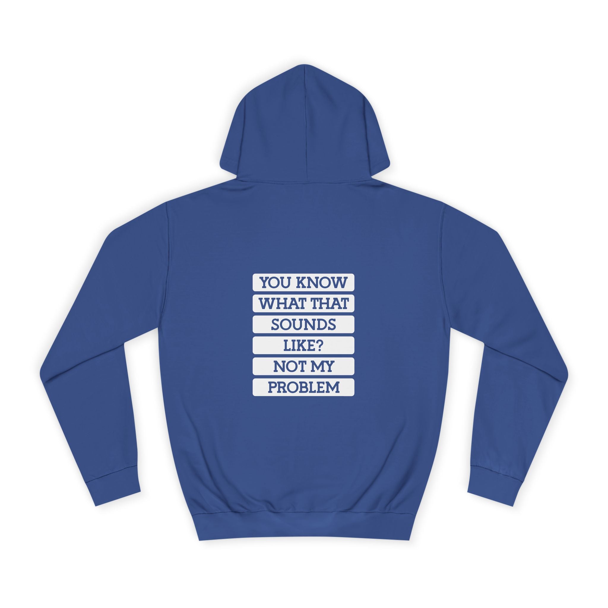 You Know What That Sounds Like? Hoodie - Shirt Cave
