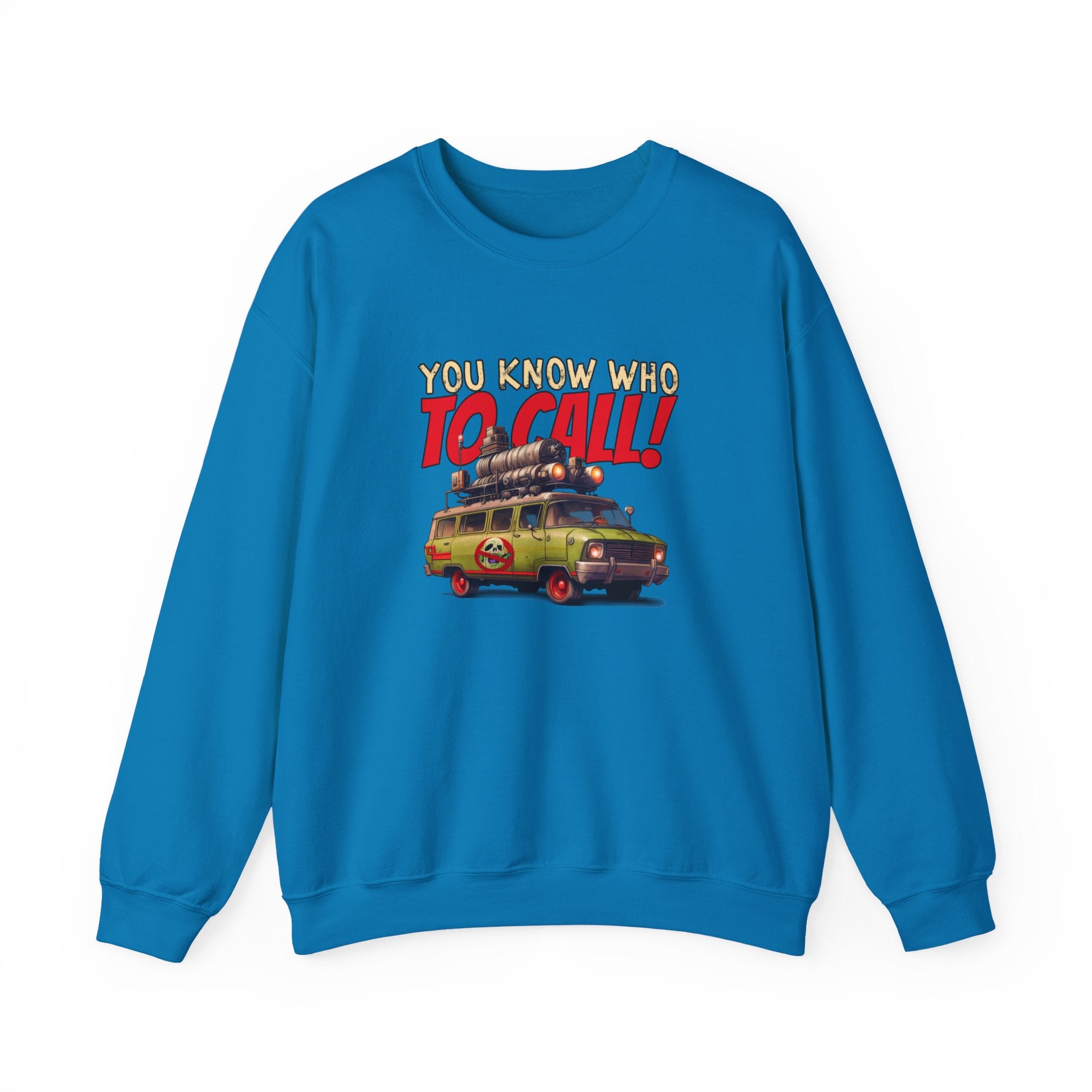 You Know Who To Call Sweatshirt - Shirt Cave