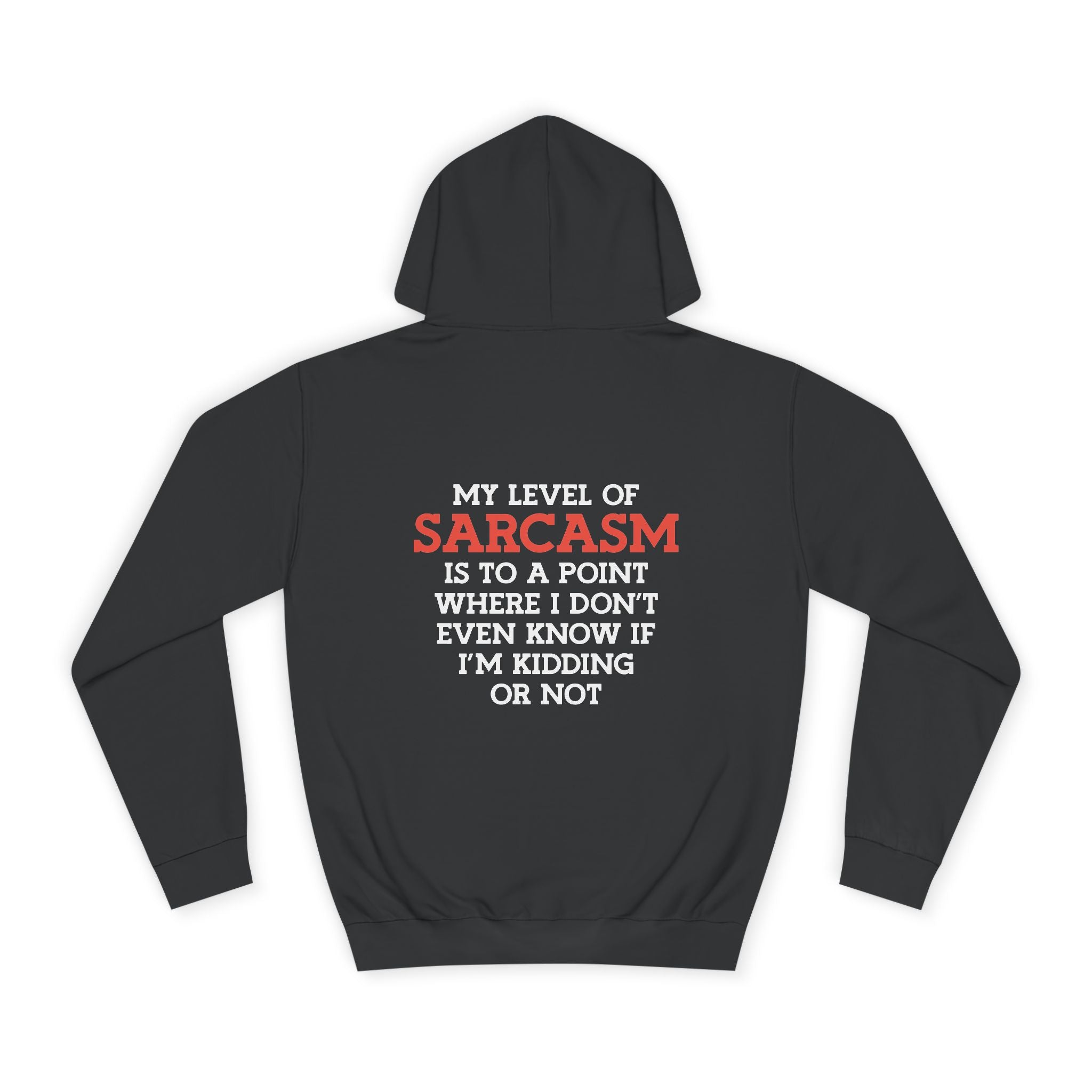 My Level Of Sarcasm Hoodie - Shirt Cave