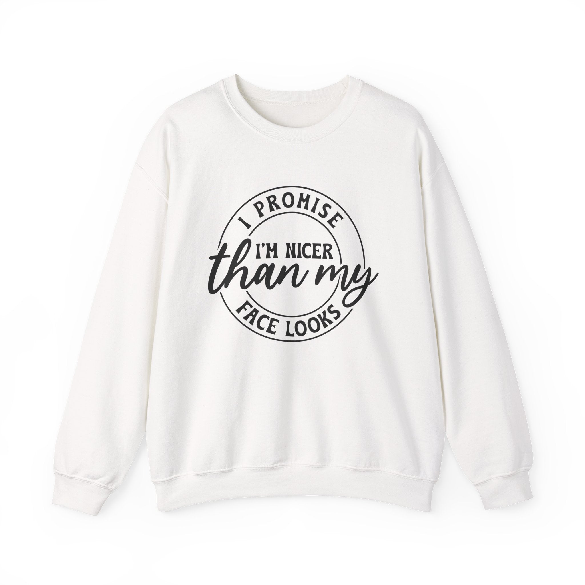 I Promise I'm Nicer Sweatshirt - Shirt Cave