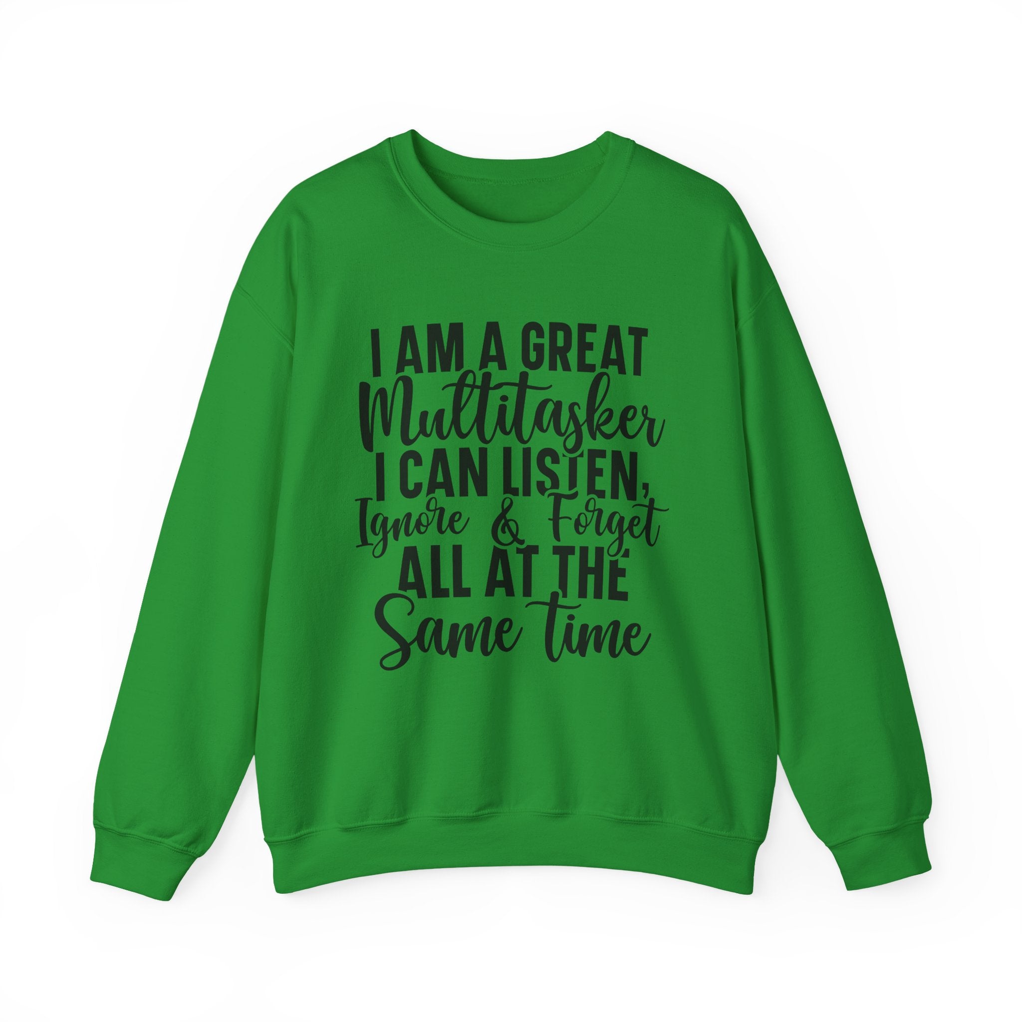 I Am A Great Multitasker Sweatshirt - Shirt Cave