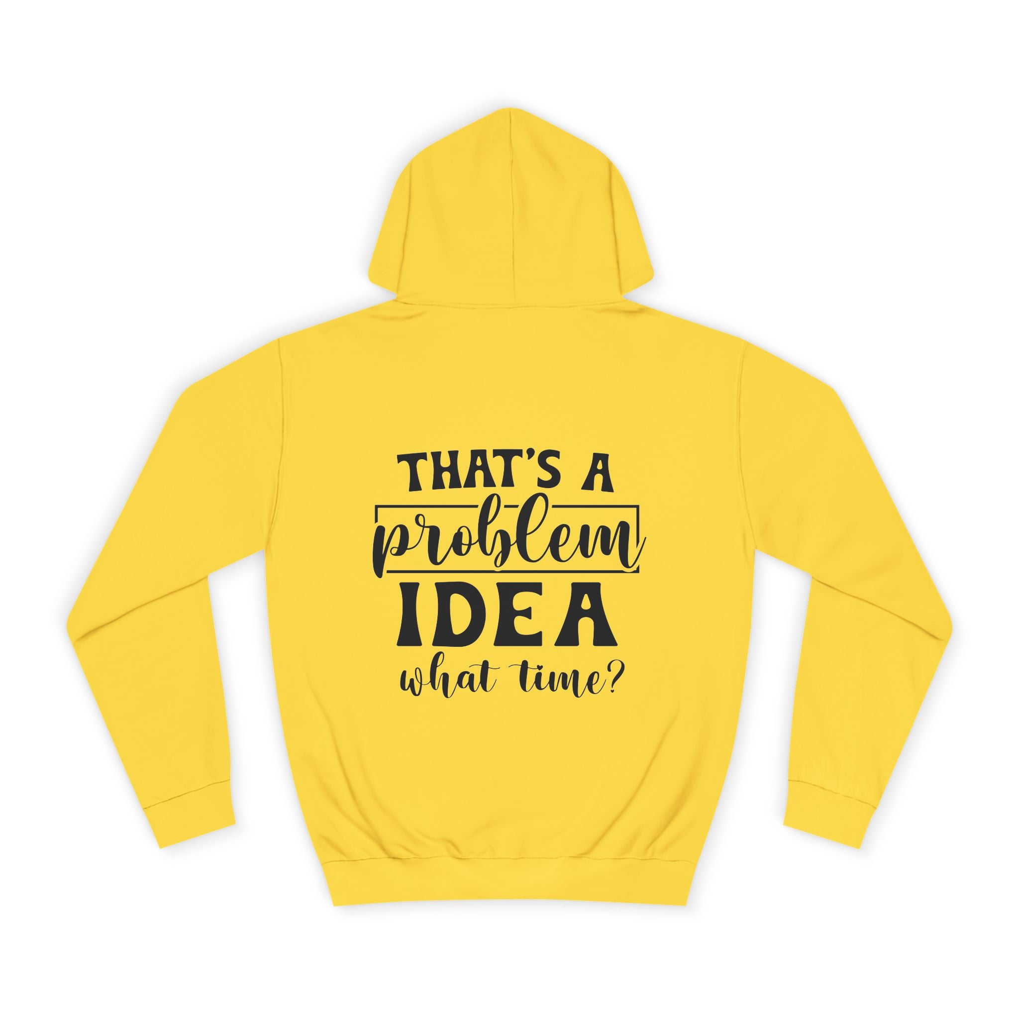 That's a Problem Idea Hoodie - Shirt Cave