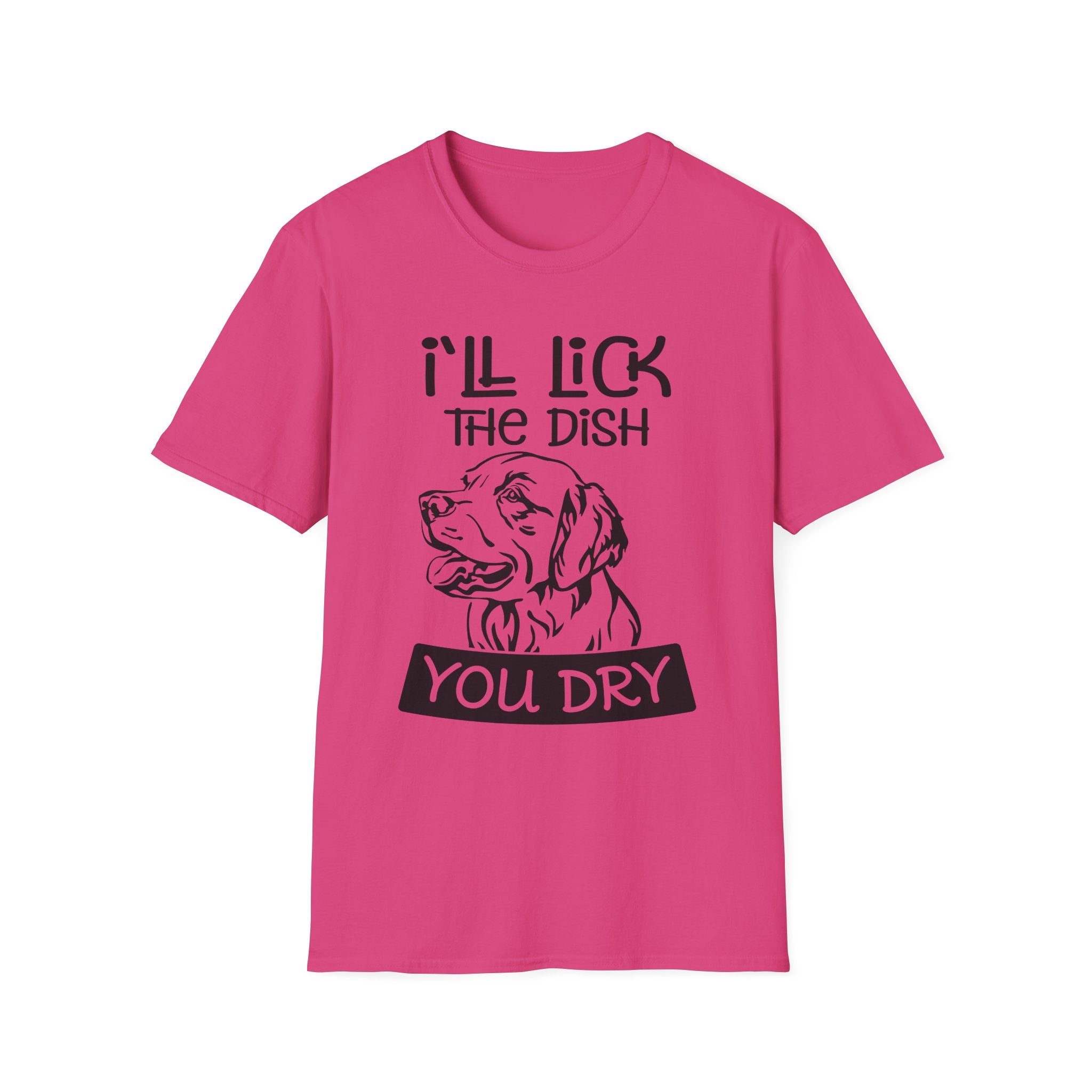 I'll Lick The Dish T-Shirt - Shirt Cave