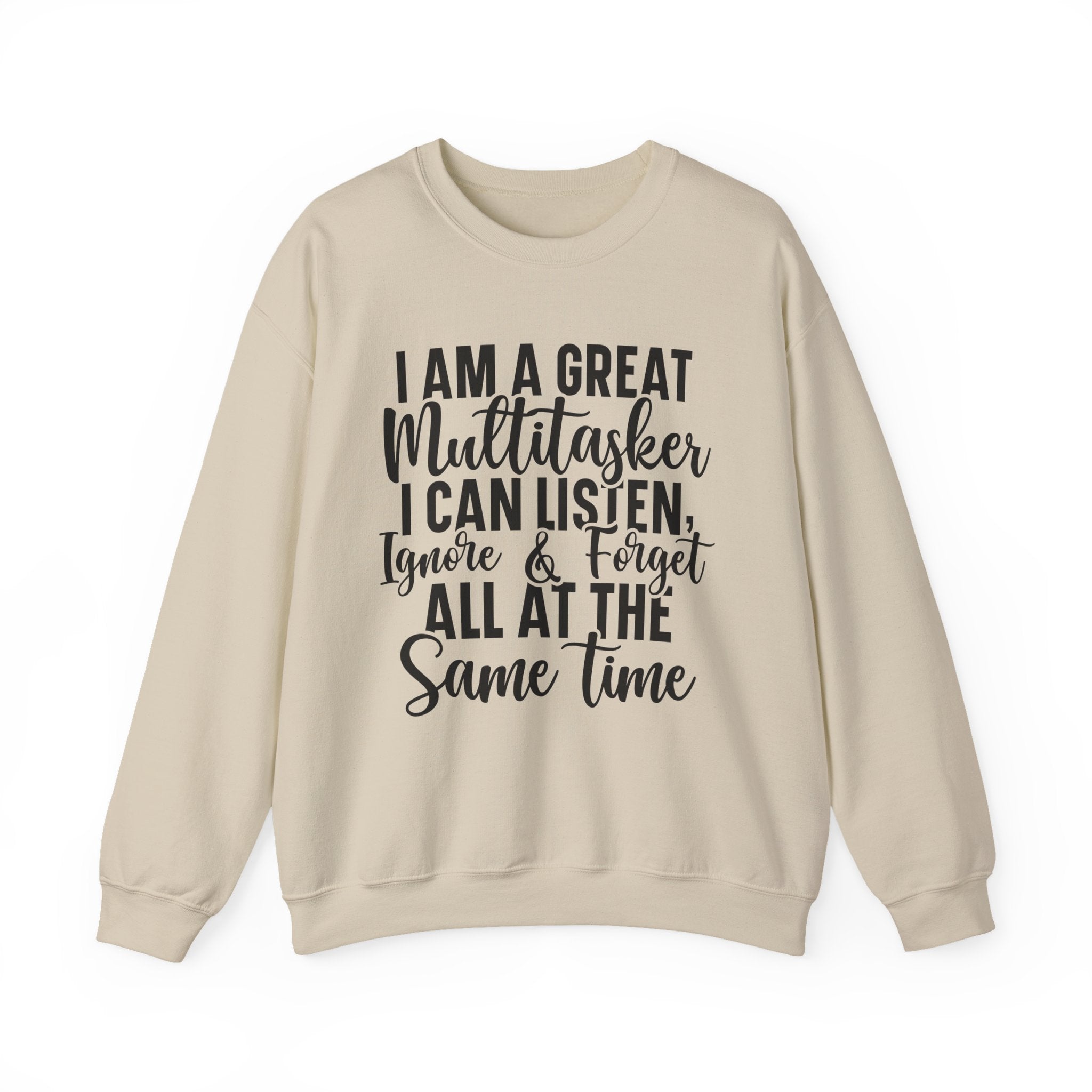 I Am A Great Multitasker Sweatshirt - Shirt Cave