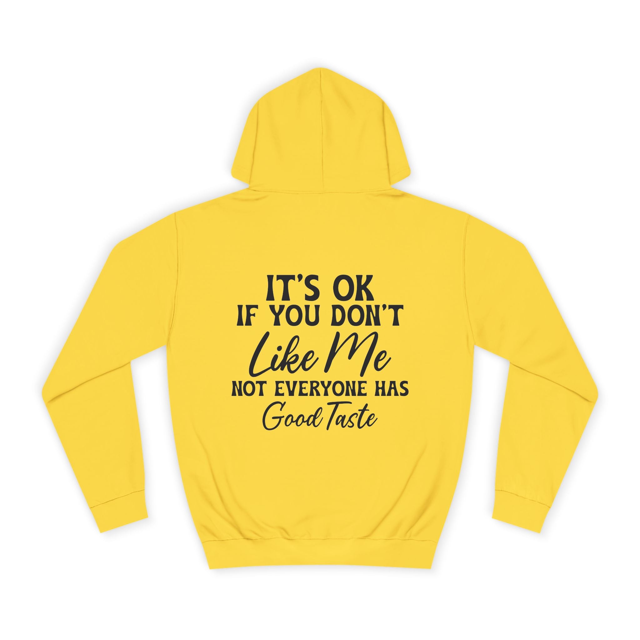 It's OK If You Don't Like Me Hoodie - Shirt Cave