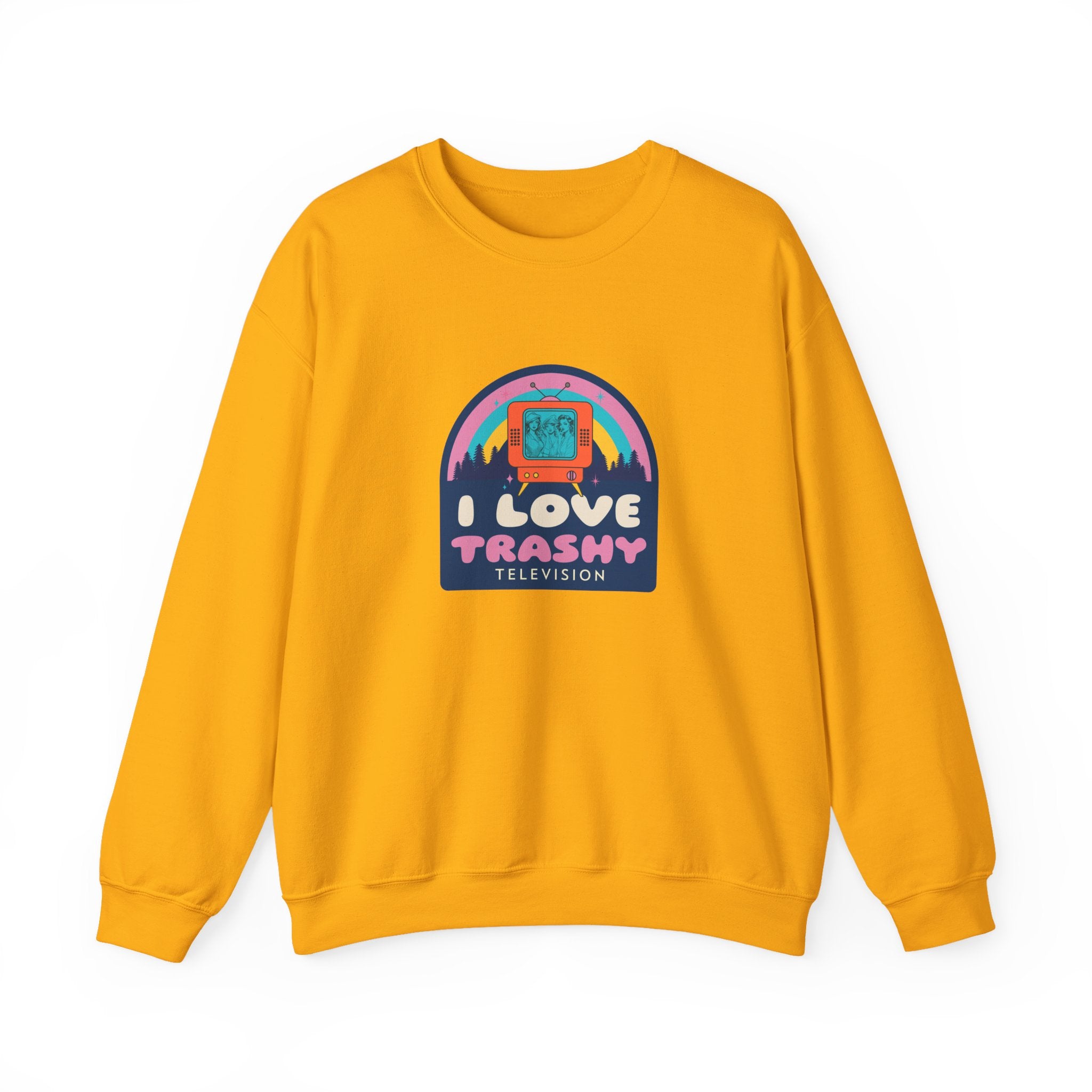 I Love Trashy Television Sweatshirt - Shirt Cave
