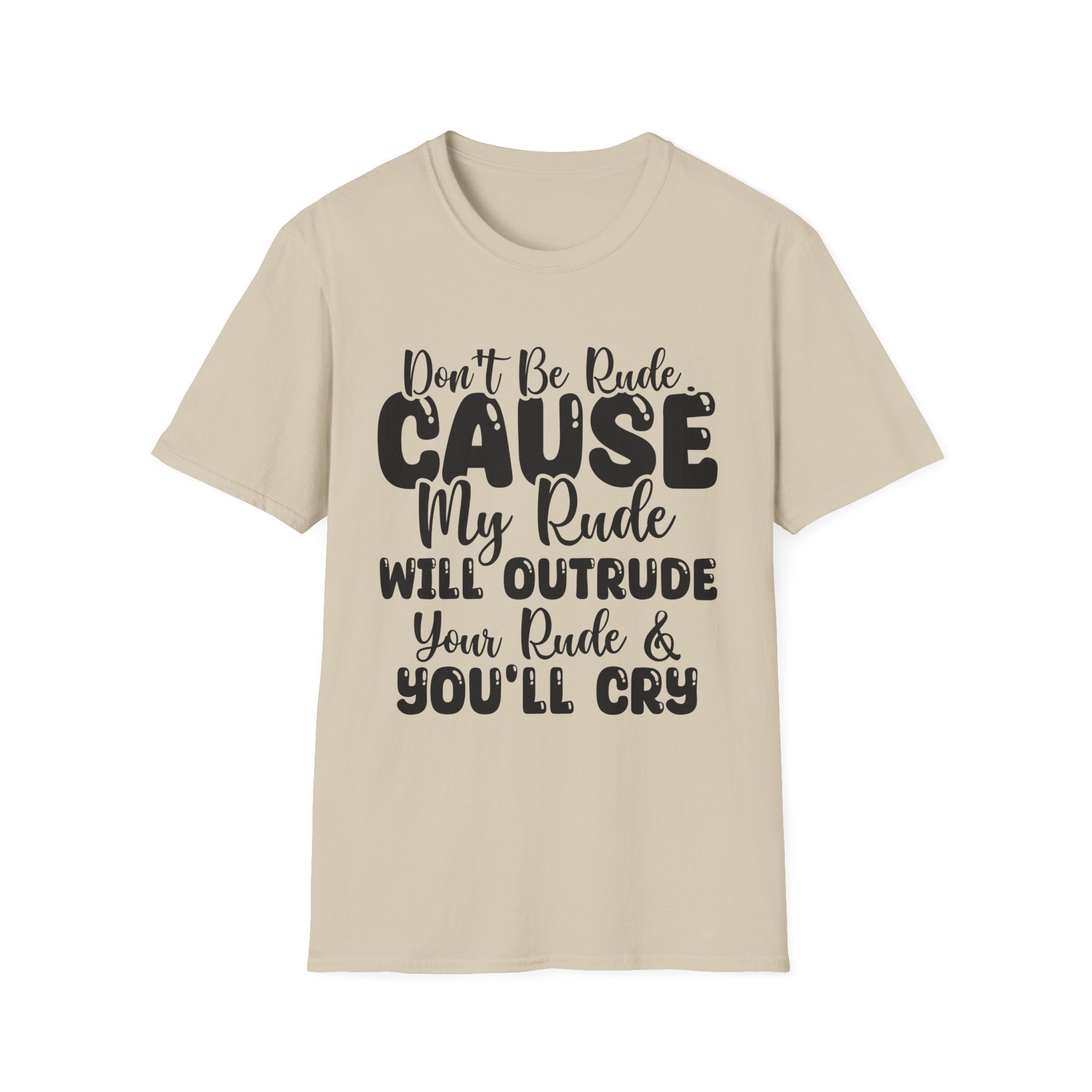 Don't Be Rude T-Shirt - Shirt Cave