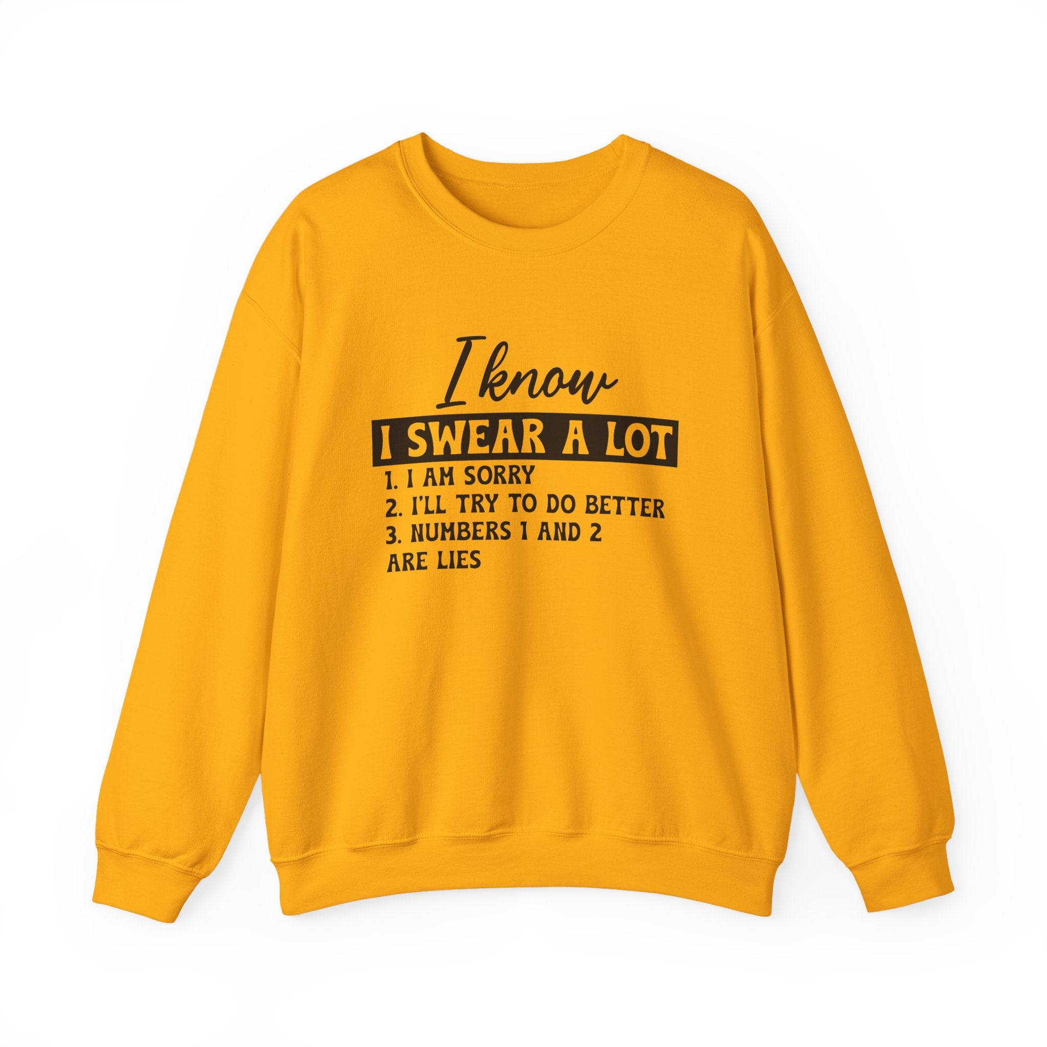 I Know I Swear A Lot Sweatshirt - Shirt Cave