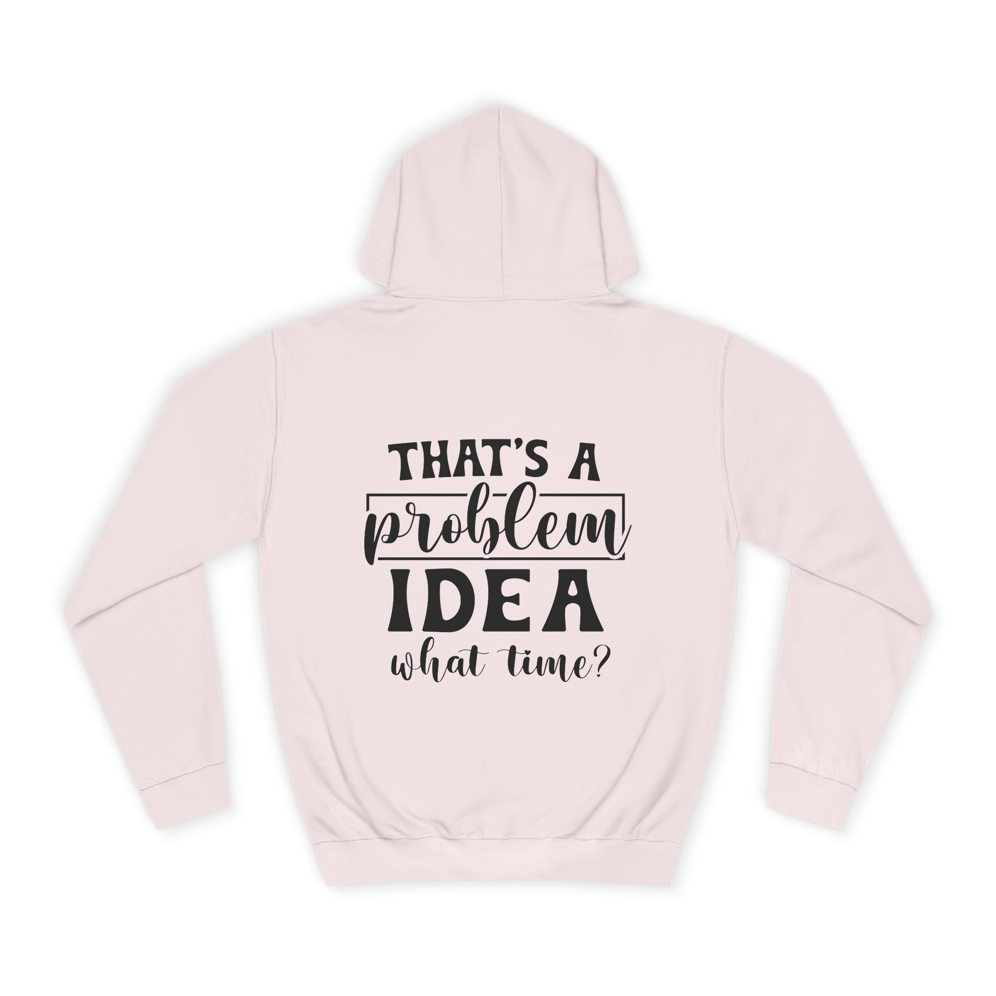 That's a Problem Idea Hoodie - Shirt Cave