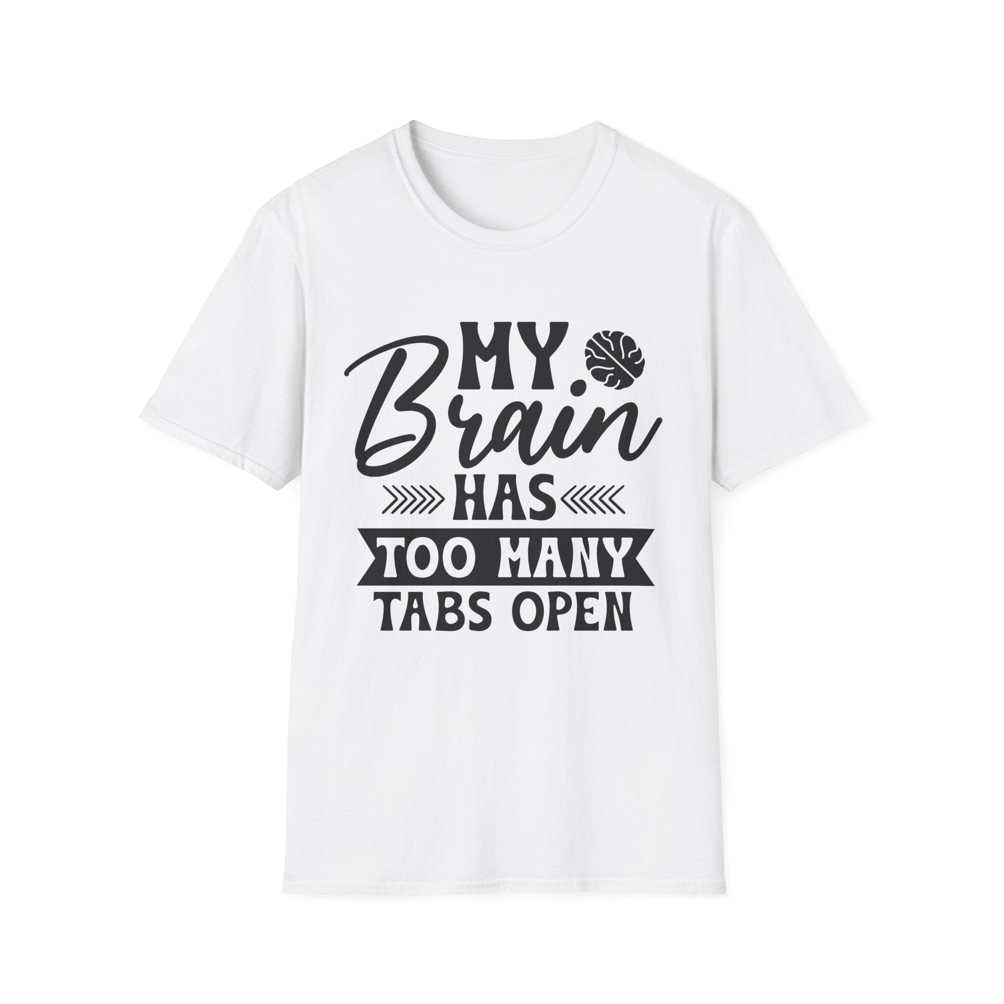 My Brain Has Too Many Tabs Open T-Shirt - Shirt Cave
