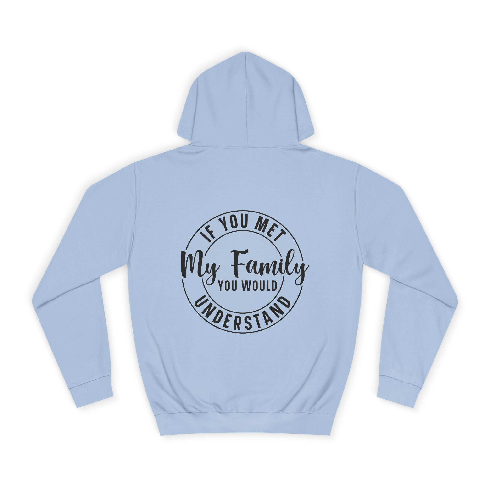 If You Met My Family Hoodie - Shirt Cave