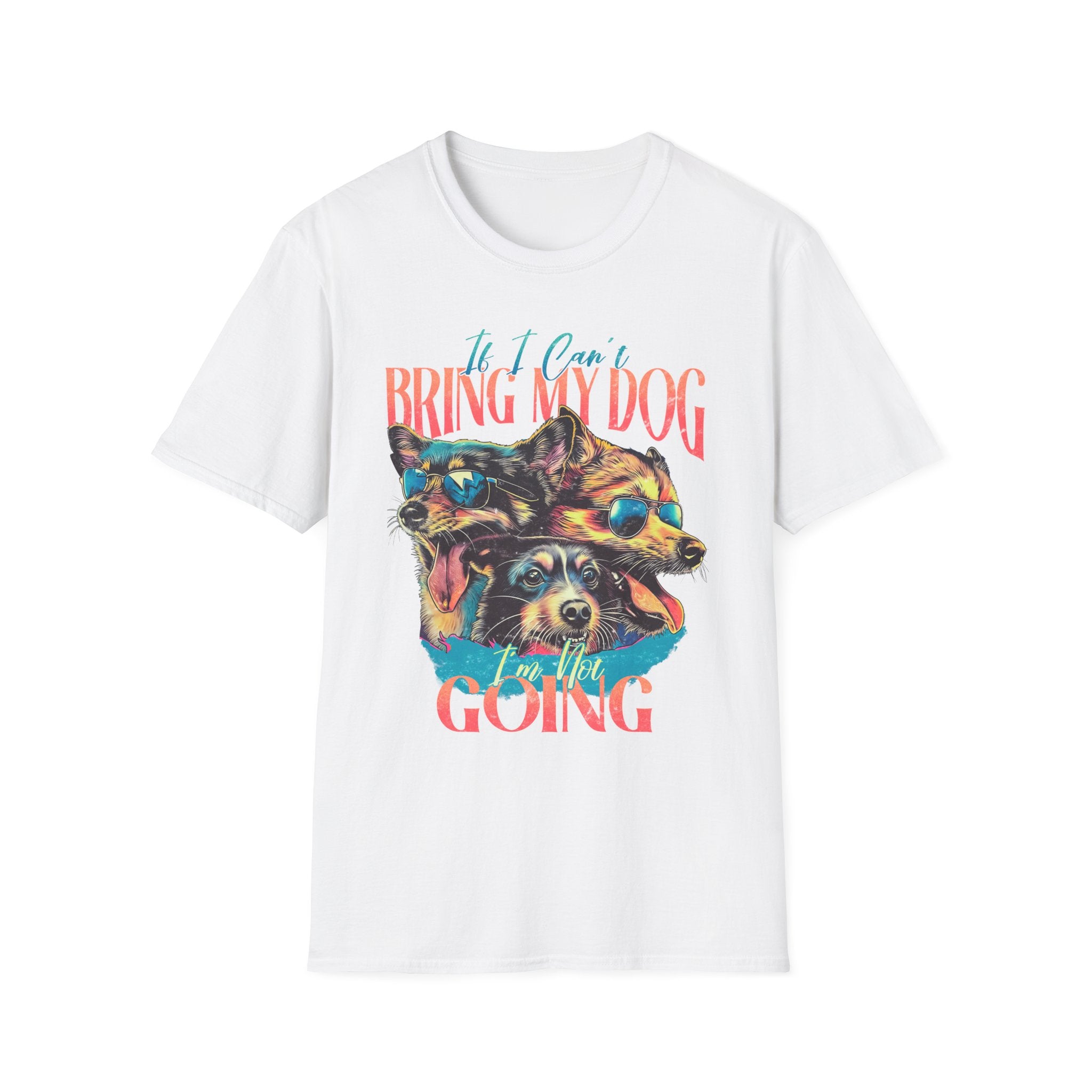 If I Can't Bring My Dog T-Shirt - Shirt Cave
